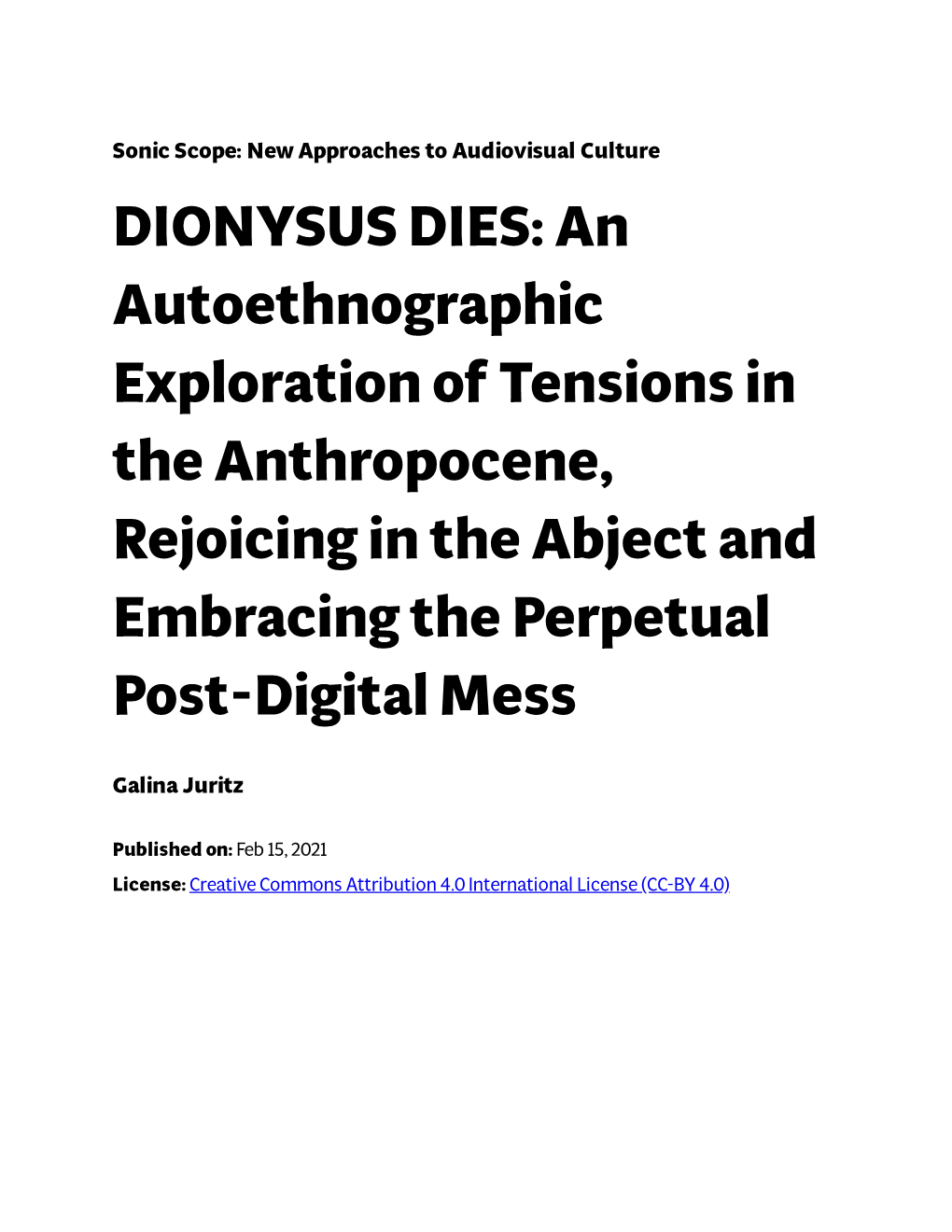 An Autoethnographic Exploration of Tensions in the Anthropocene, Rejoicing in the Abject and Embracing the Perpetual Post-Digital Mess