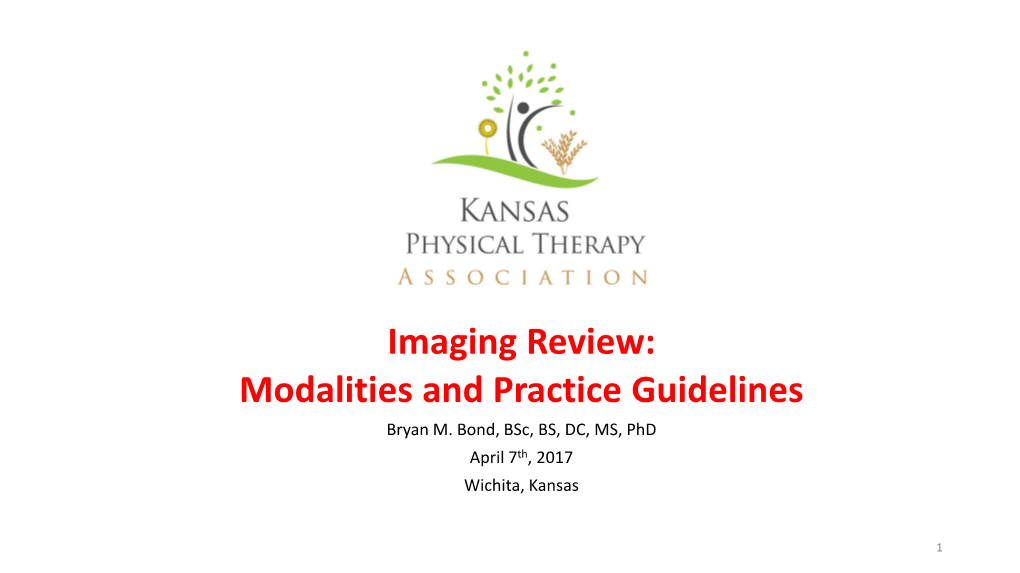 Imaging Review: Modalities and Practice Guidelines Bryan M