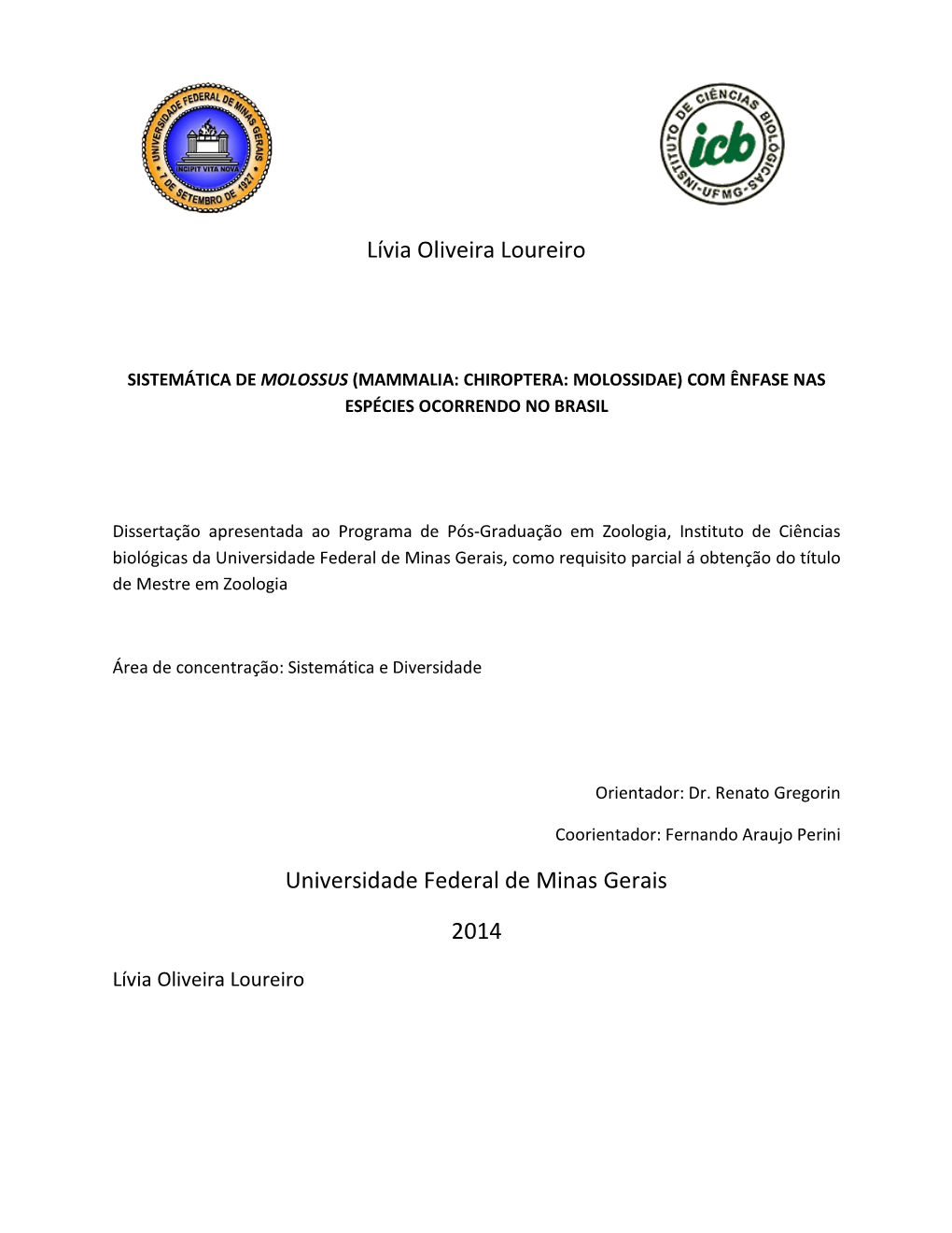 Lívia Oliveira Loureiro Universidade Federal De Minas Gerais 2014