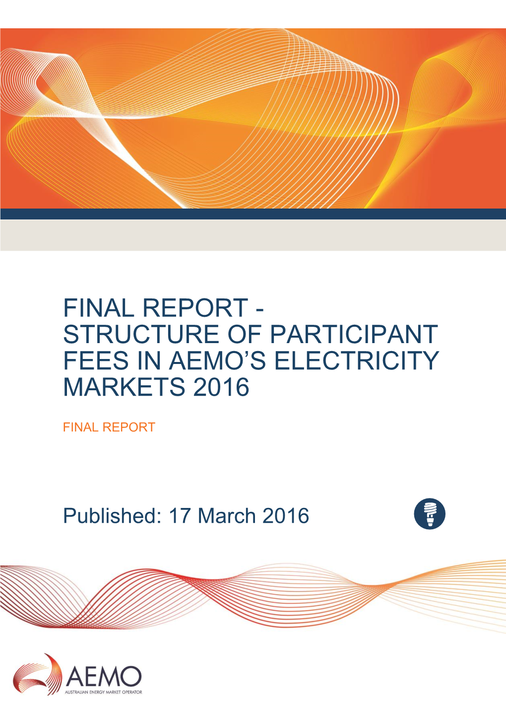 Structure of Participant Fees in AEMO's Electricity Markets 2016