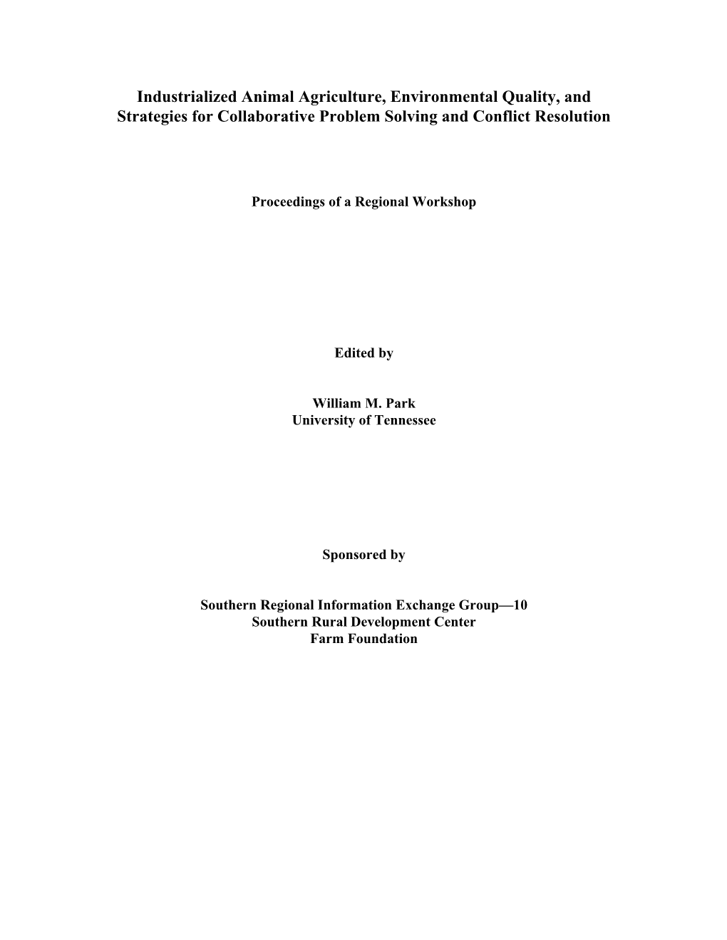 Industrialized Animal Agriculture, Environmental Quality, and Strategies for Collaborative Problem Solving and Conflict Resolution