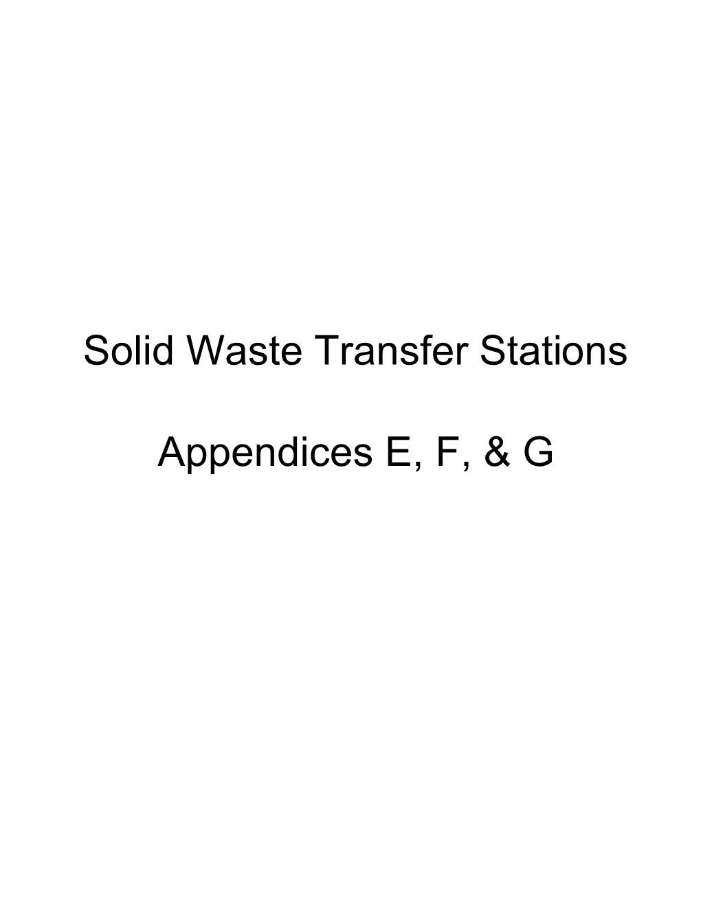 Solid Waste Transfer Stations Appendices E, F, & G