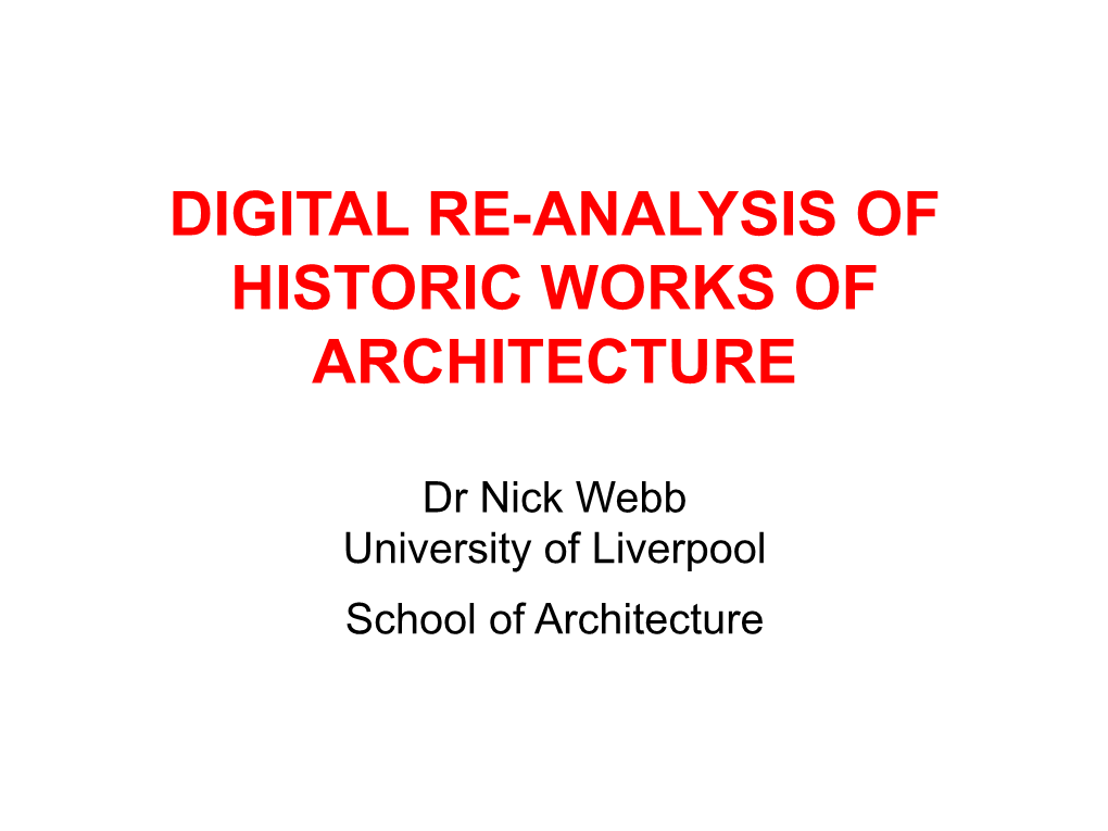 Digital Re-Analysis of Historic Works of Architecture