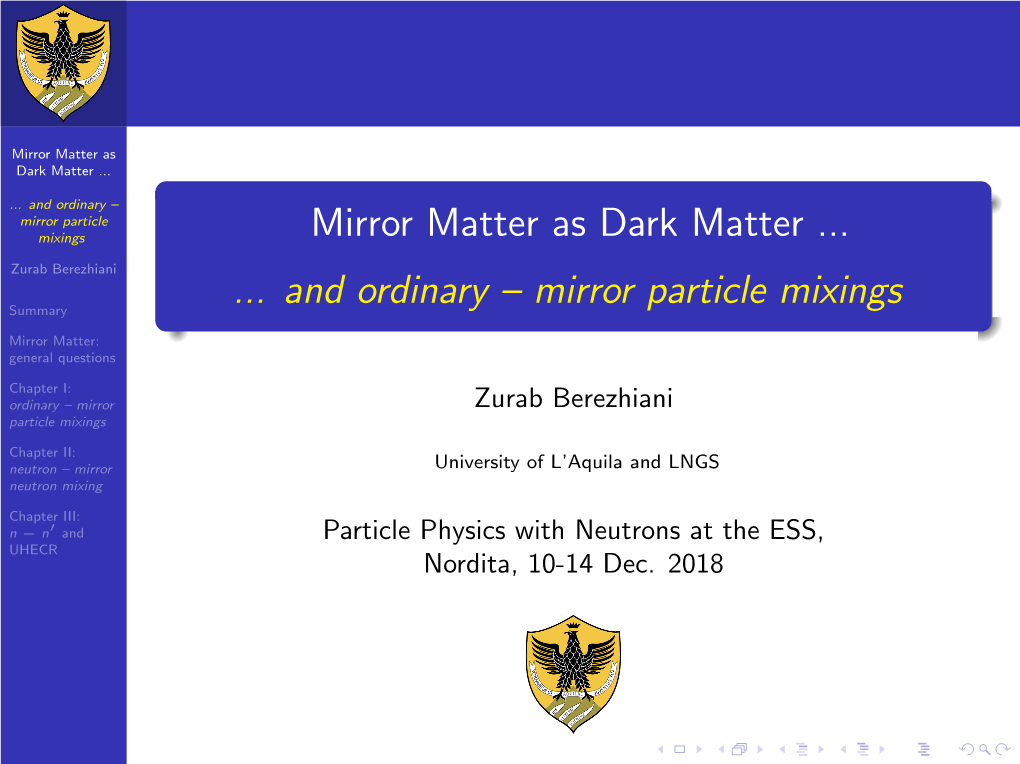 Mirror Matter As Dark Matter ...And Ordinary – Mirror