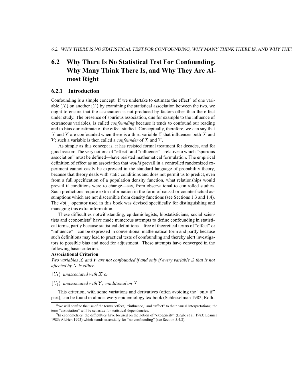 6.2 Why There Is No Statistical Test for Confounding, Why Many Think There Is, and Why They Are Al- Most Right 6.2.1 Introduction