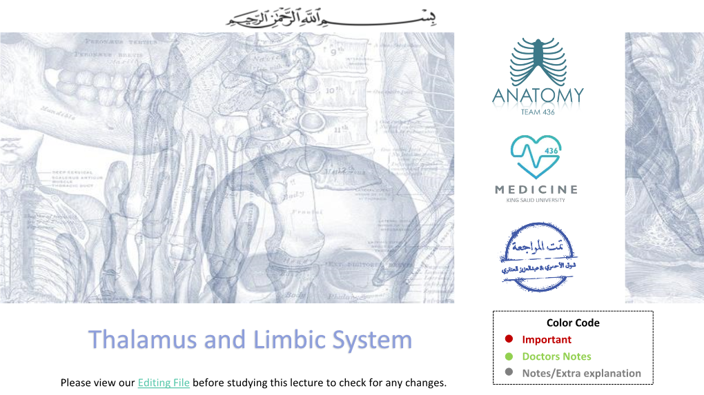 Thalamus and Limbic System Important Doctors Notes Notes/Extra Explanation Please View Our Editing File Before Studying This Lecture to Check for Any Changes