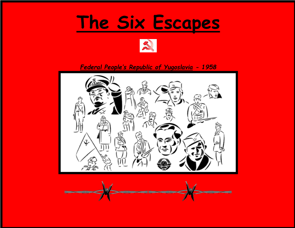 The Six Escapes