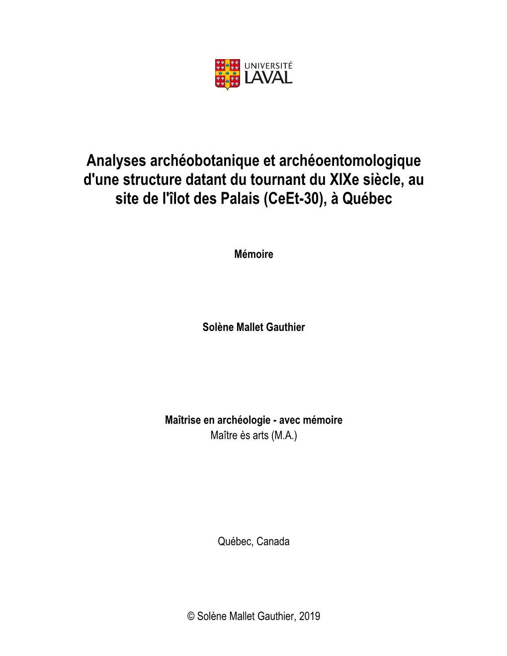 Analyses Archéobotanique Et Archéoentomologique D'une Structure Datant Du Tournant Du Xixe Siècle, Au Site De L'îlot Des Palais (Ceet-30), À Québec