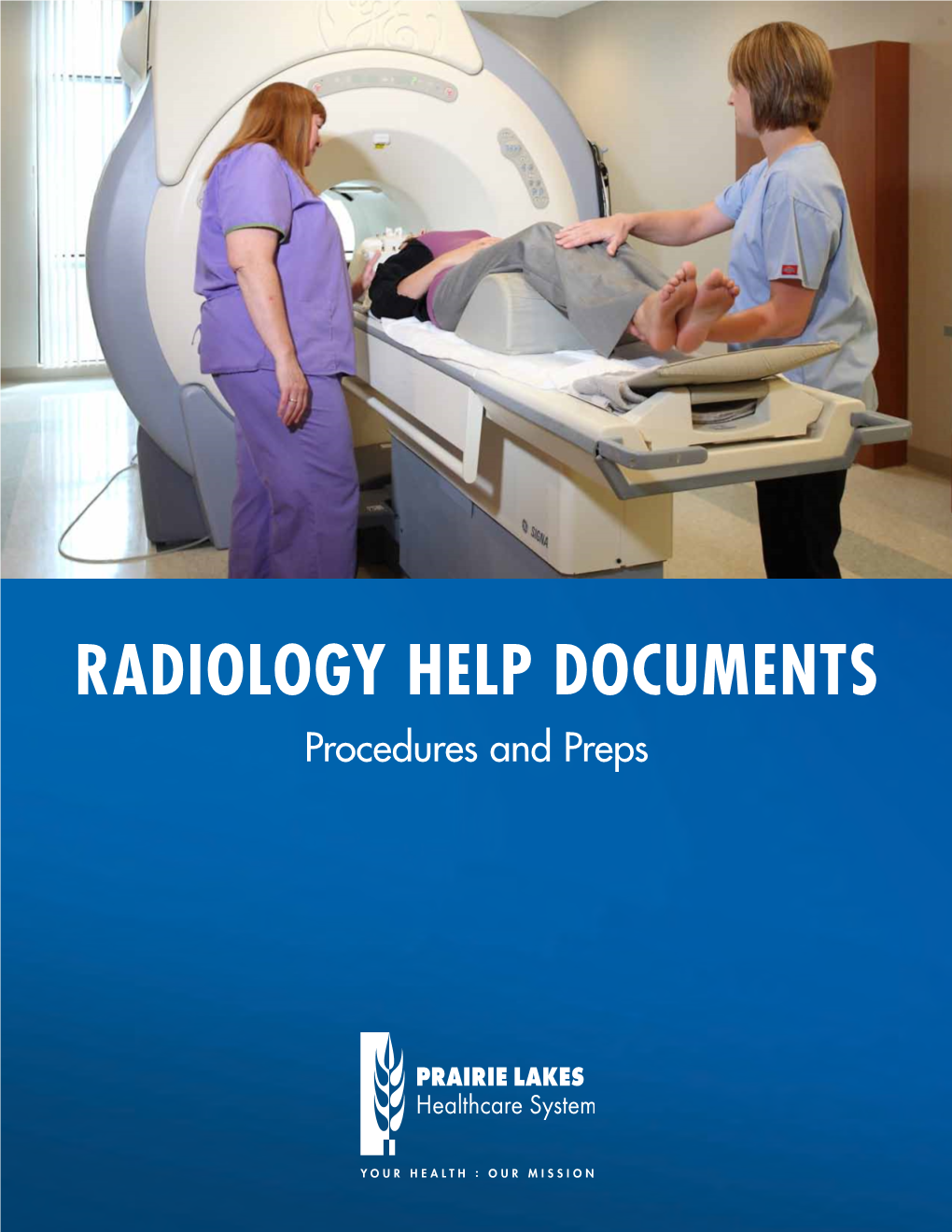 RADIOLOGY HELP DOCUMENTS Procedures and Preps