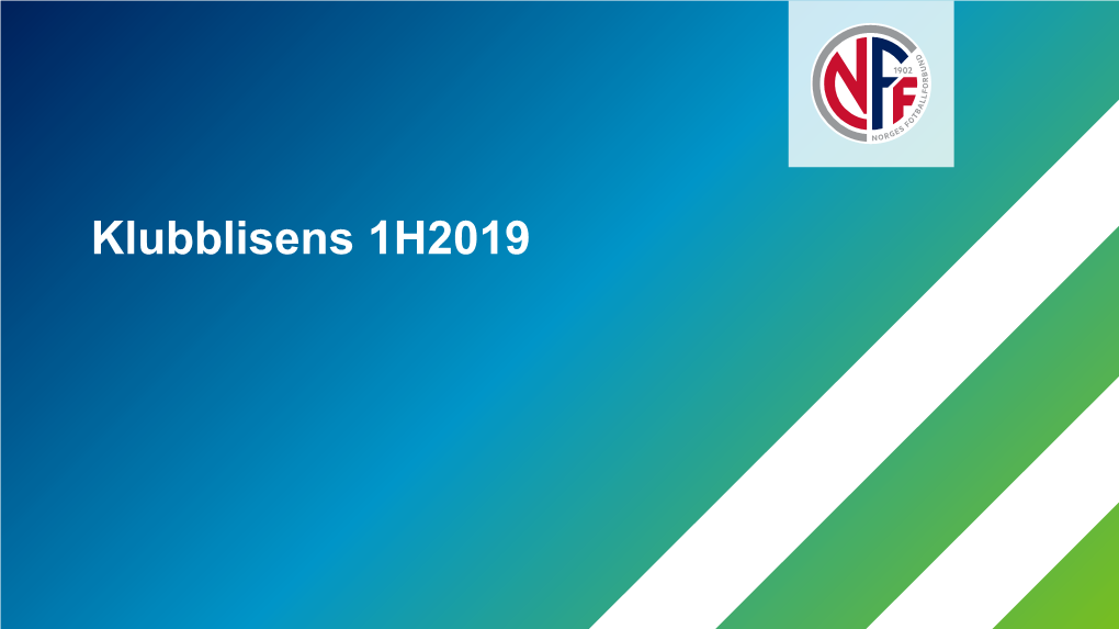 Klubblisens 1H2019 FOS – Kategori Eliteserien 30.06.2019