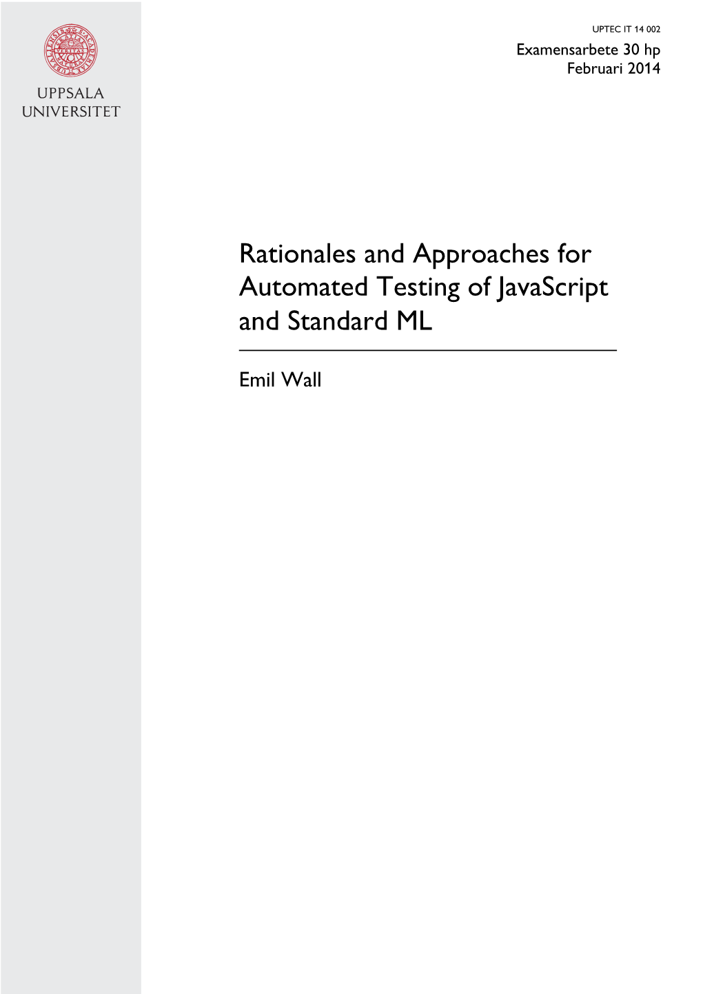 Rationales and Approaches for Automated Testing of Javascript and Standard ML