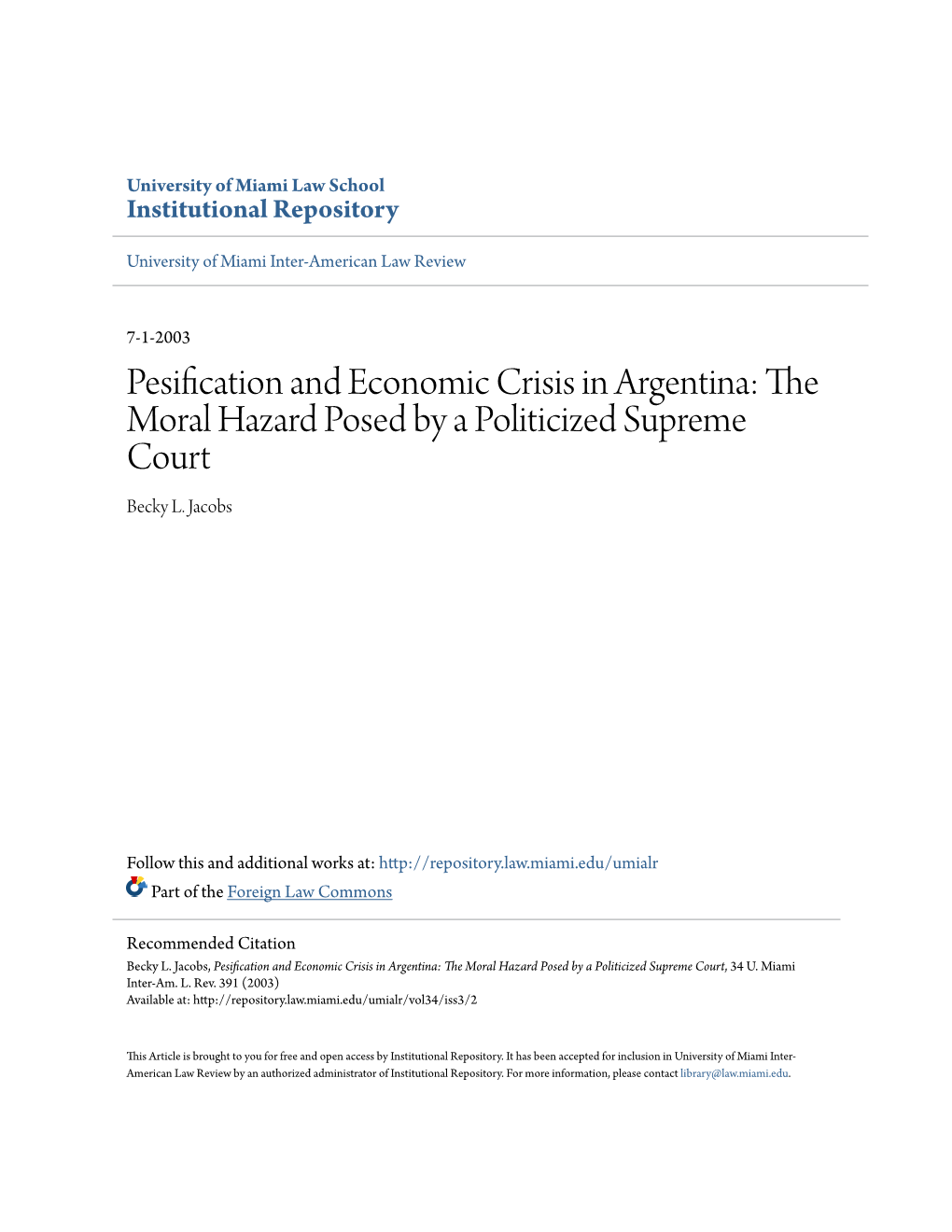 Pesification and Economic Crisis in Argentina: the Moral Hazard Posed by a Politicized Supreme Court Becky L