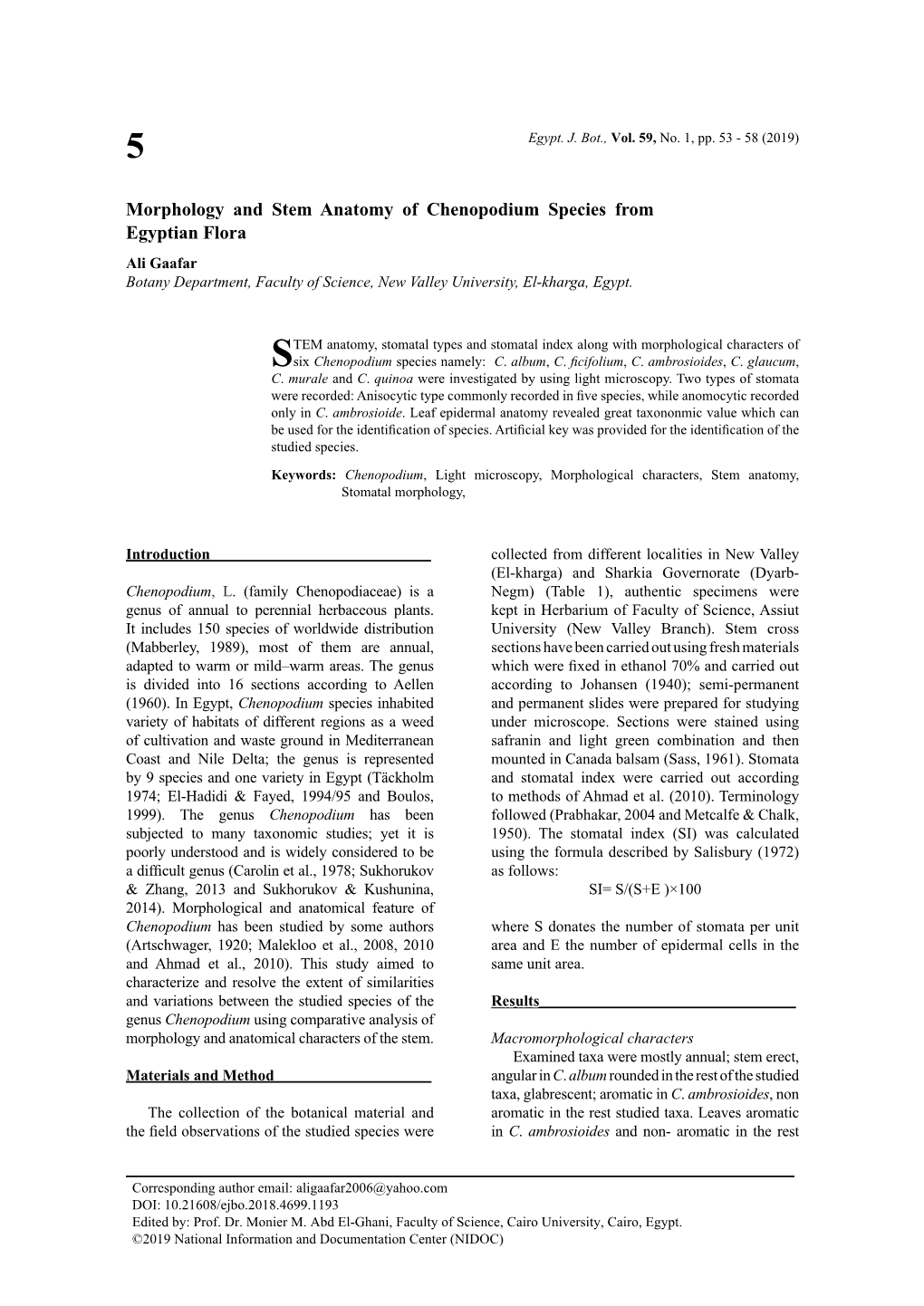 Morphology and Stem Anatomy of Chenopodium Species from Egyptian Flora Ali Gaafar Botany Department, Faculty of Science, New Valley University, El-Kharga, Egypt