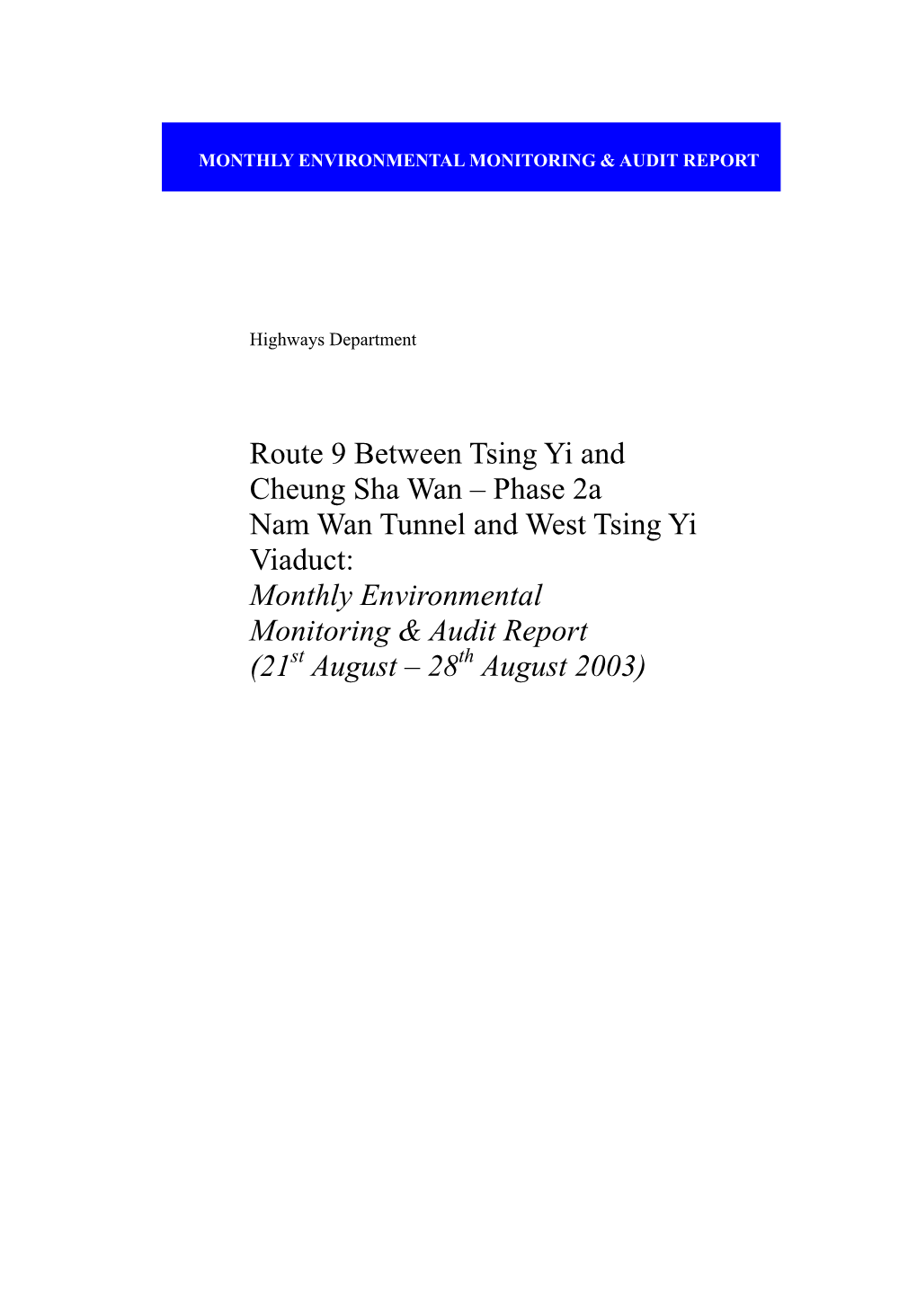 Phase 2A Nam Wan Tunnel and West Tsing Yi Viaduct: Monthly Environmental Monitoring & Audit Report (21St August – 28Th August 2003)