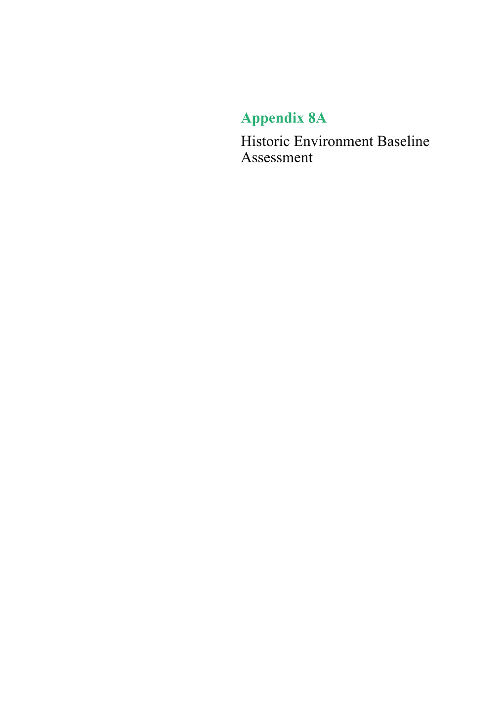 Appendix 8A Historic Environment Baseline Assessment