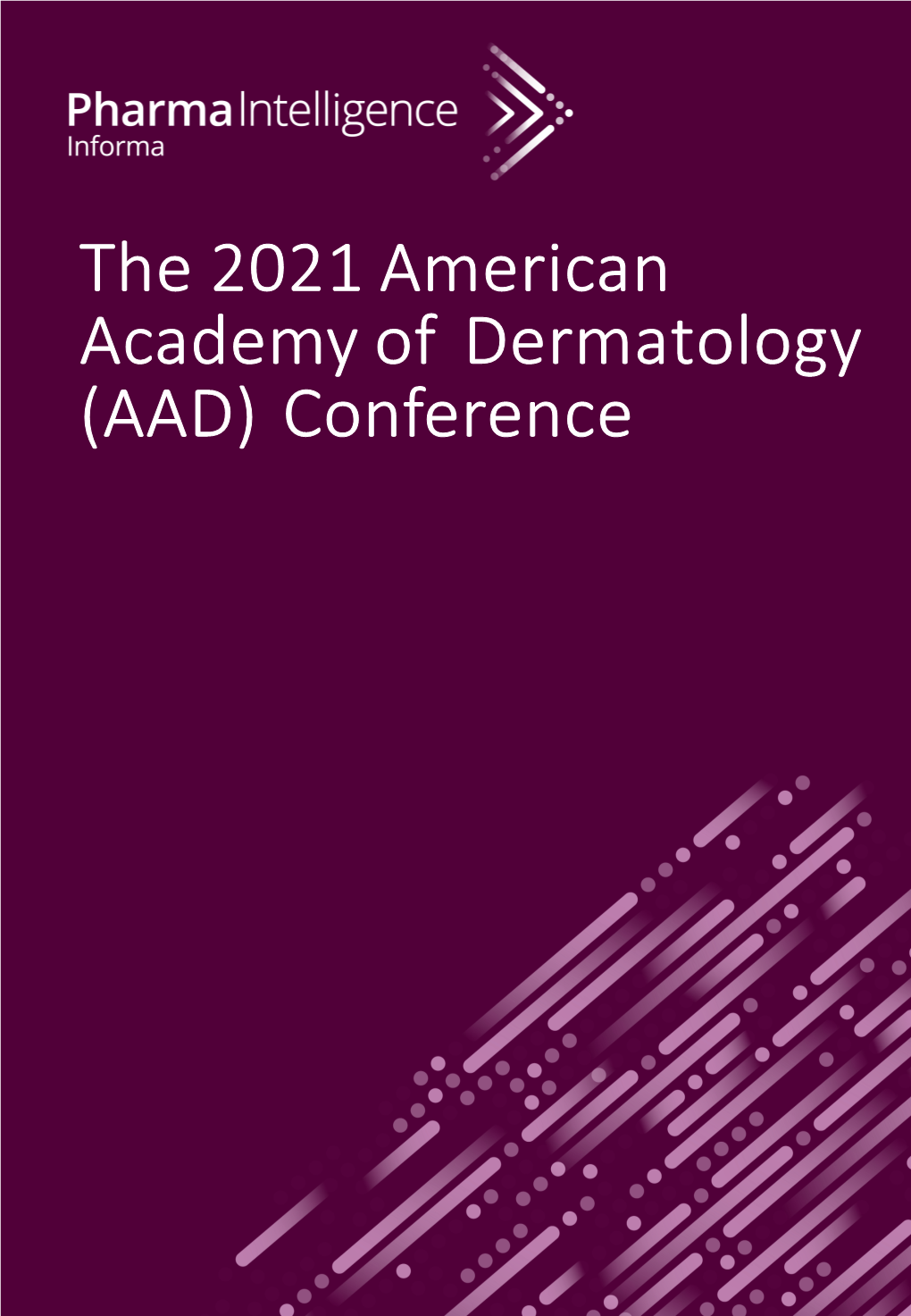 The 2021 American Academy of Dermatology (AAD) Conference 2021 AAD Conference Day 2 Update - Saturday April 24, 2021