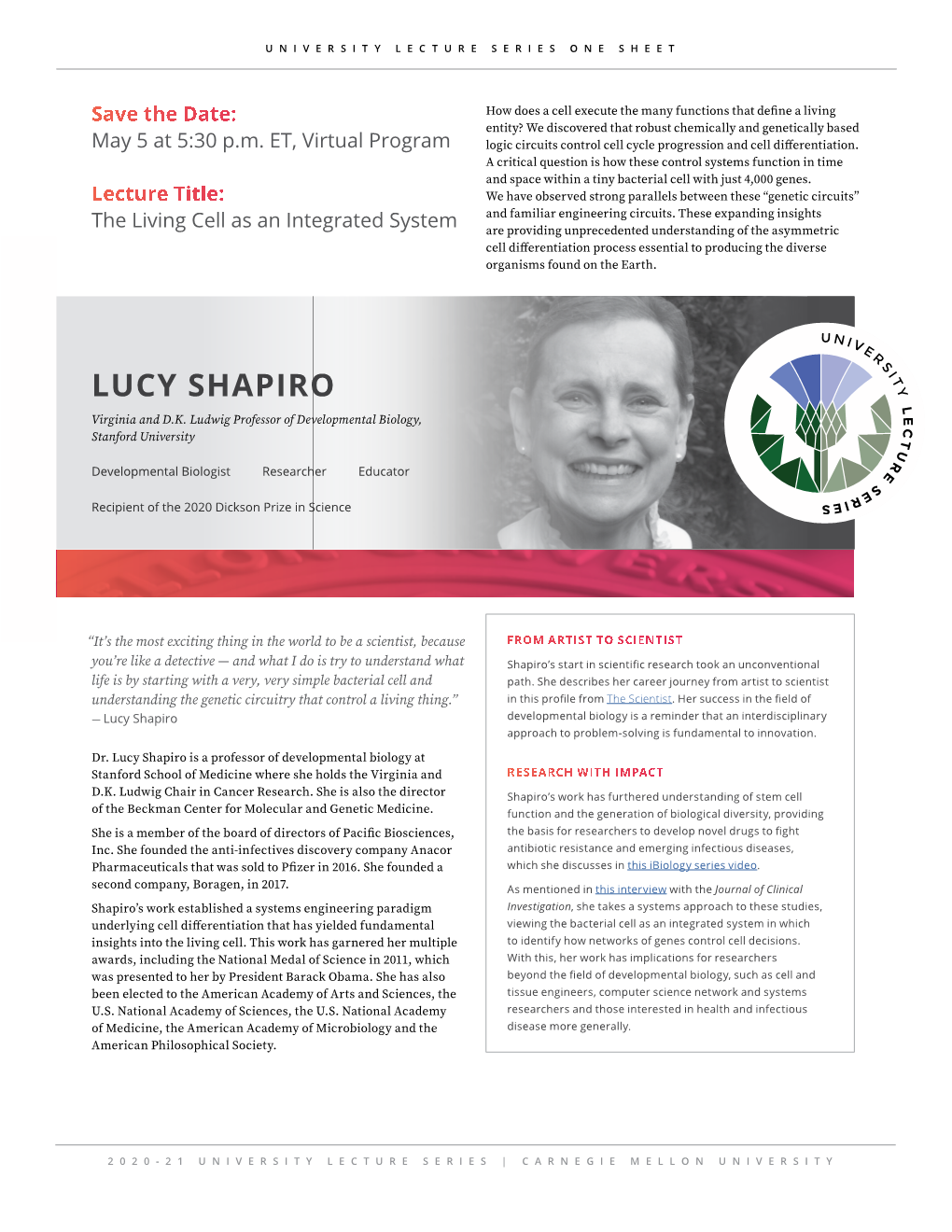 Dr. Lucy Shapiro Is a Professor of Developmental Biology at Stanford School of Medicine Where She Holds the Virginia and RESEARCH with IMPACT D.K