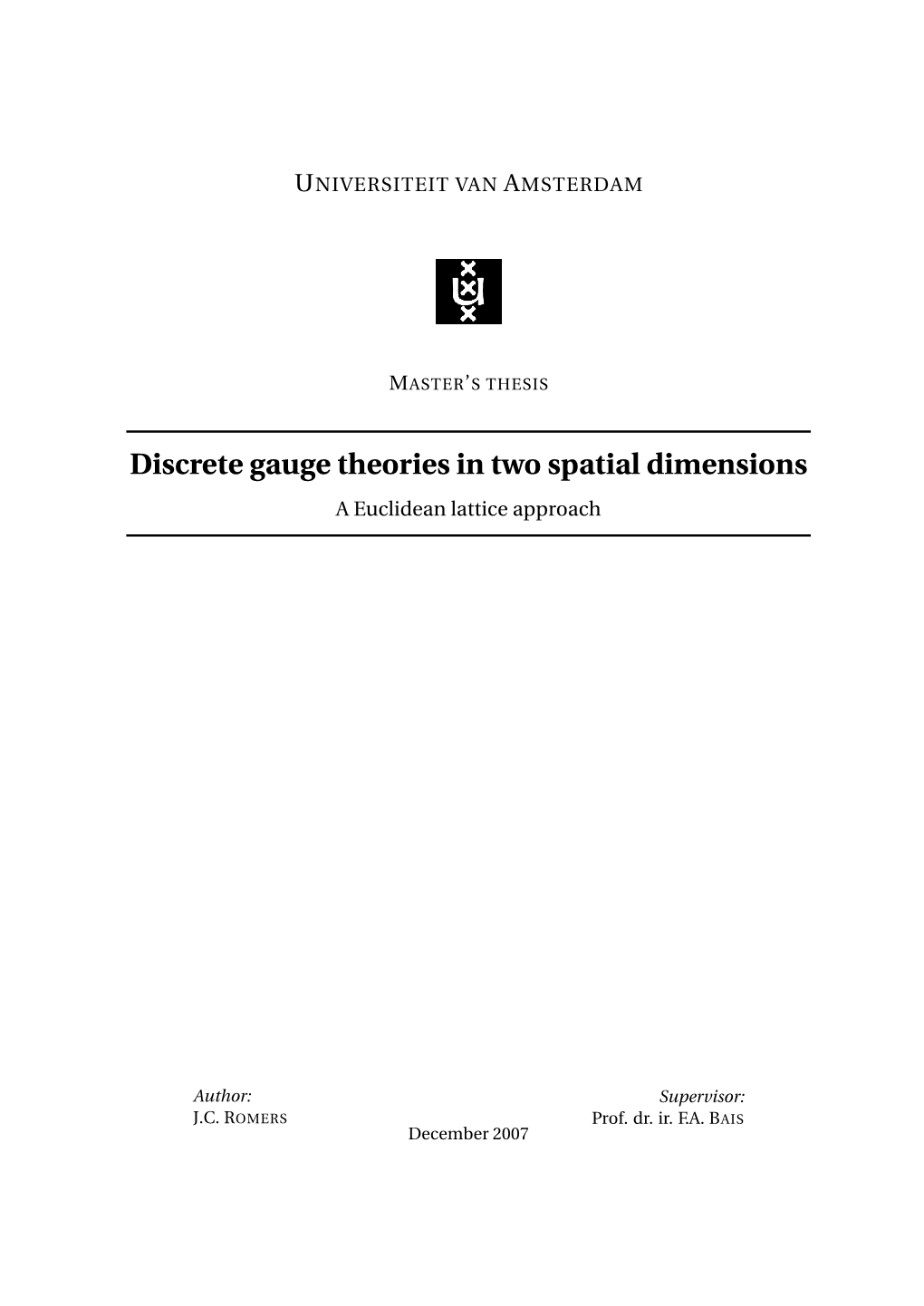 Discrete Gauge Theories in Two Spatial Dimensions a Euclidean Lattice Approach