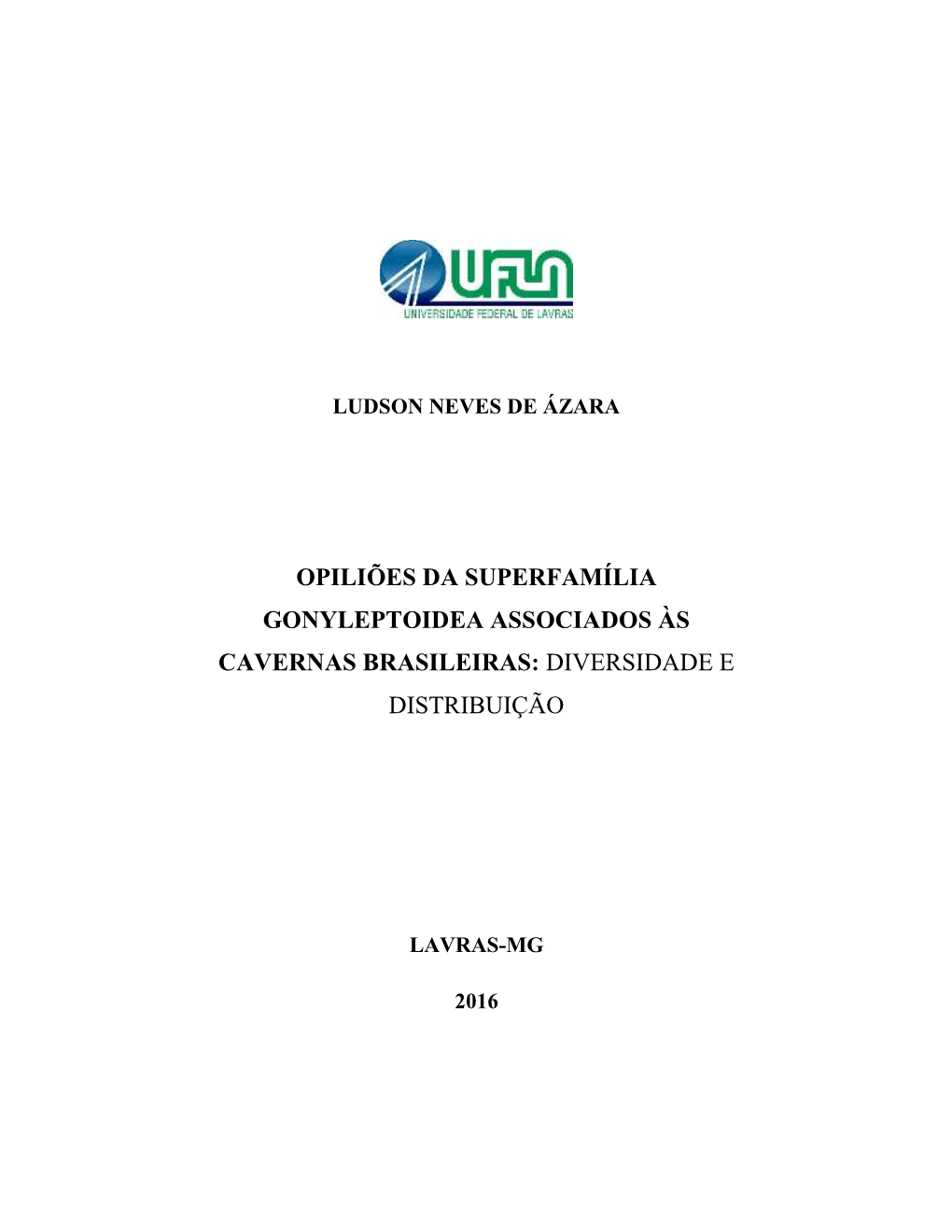 Opiliões Da Superfamília Gonyleptoidea Associados Às Cavernas Brasileiras: Diversidade E Distribuição