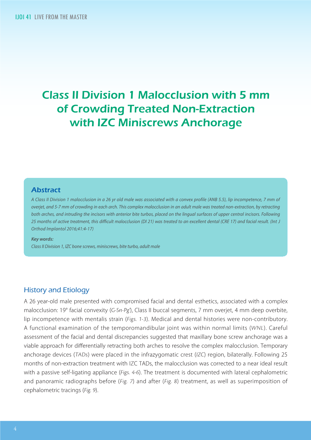 Class II Division 1 Malocclusion with 5 Mm of Crowding Treated Non-Extraction with IZC Miniscrews Anchorage IJOI 41