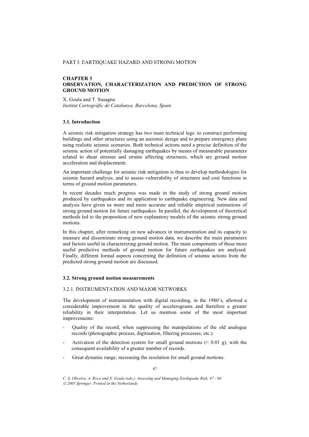 Part I: Earthquake Hazard and Strong Motion Chapter 3 Observation, Characterization and Prediction of Strong Ground Motion X. G