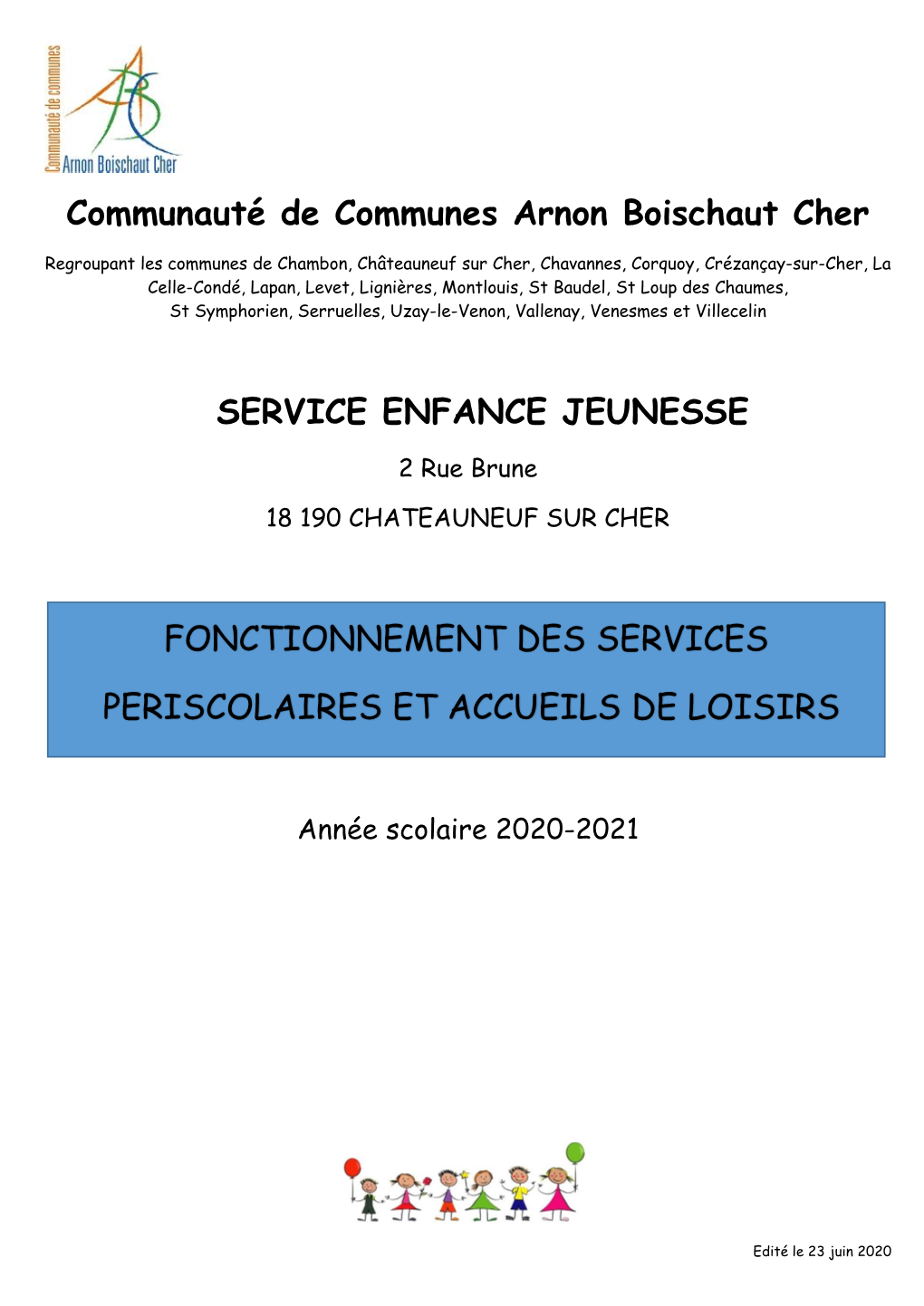 Communauté De Communes Arnon Boischaut Cher SERVICE ENFANCE JEUNESSE FONCTIONNEMENT DES SERVICES PERISCOLAIRES ET ACCUEILS DE L