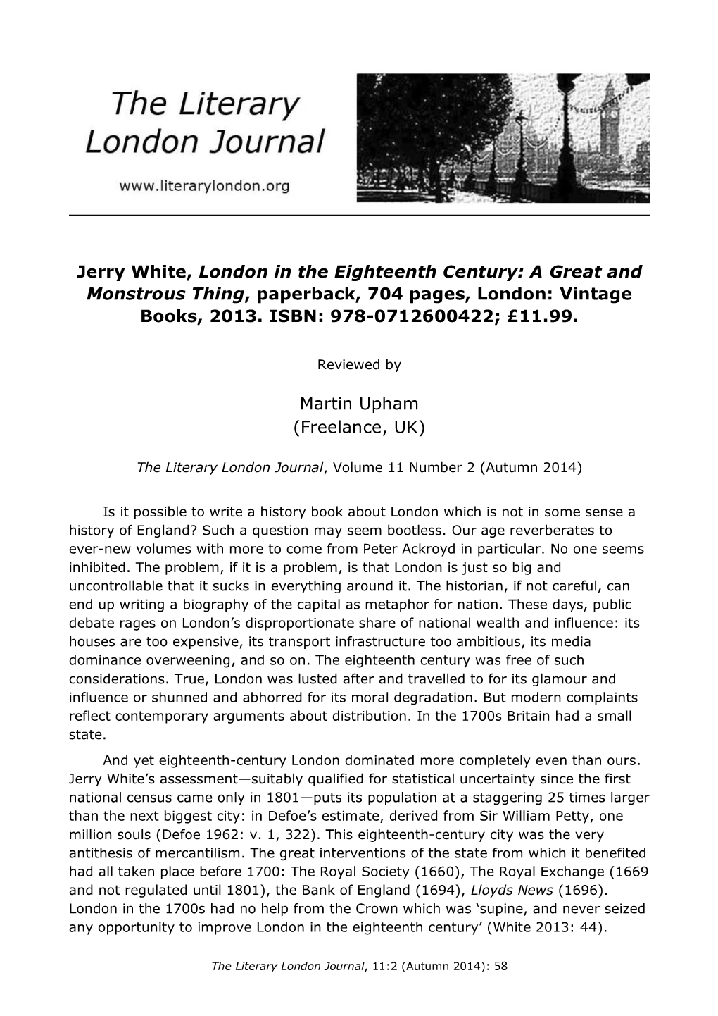 Jerry White, London in the Eighteenth Century: a Great and Monstrous Thing, Paperback, 704 Pages, London: Vintage Books, 2013