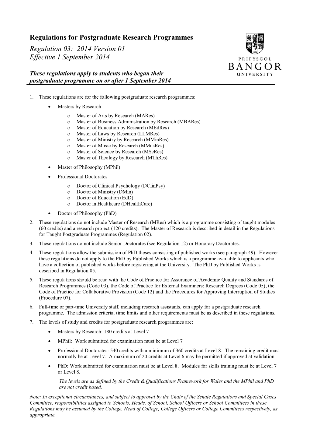 These Regulations Apply to Students Who Began Their Postgraduate Programme on Or After 1 September 2014