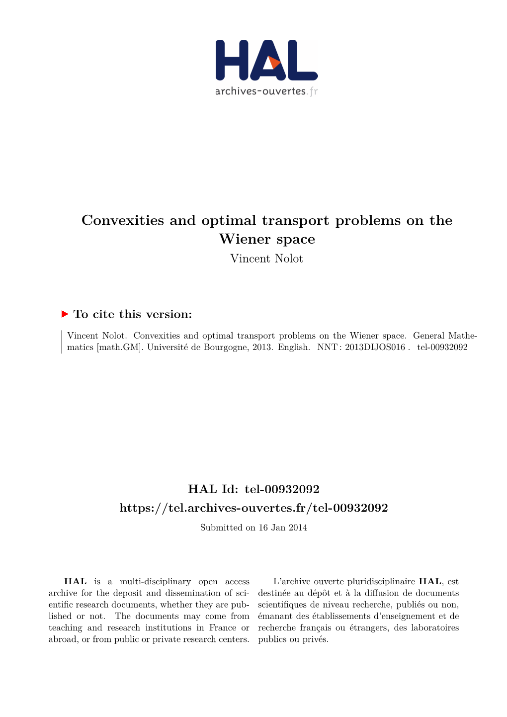 Convexities and Optimal Transport Problems on the Wiener Space Vincent Nolot