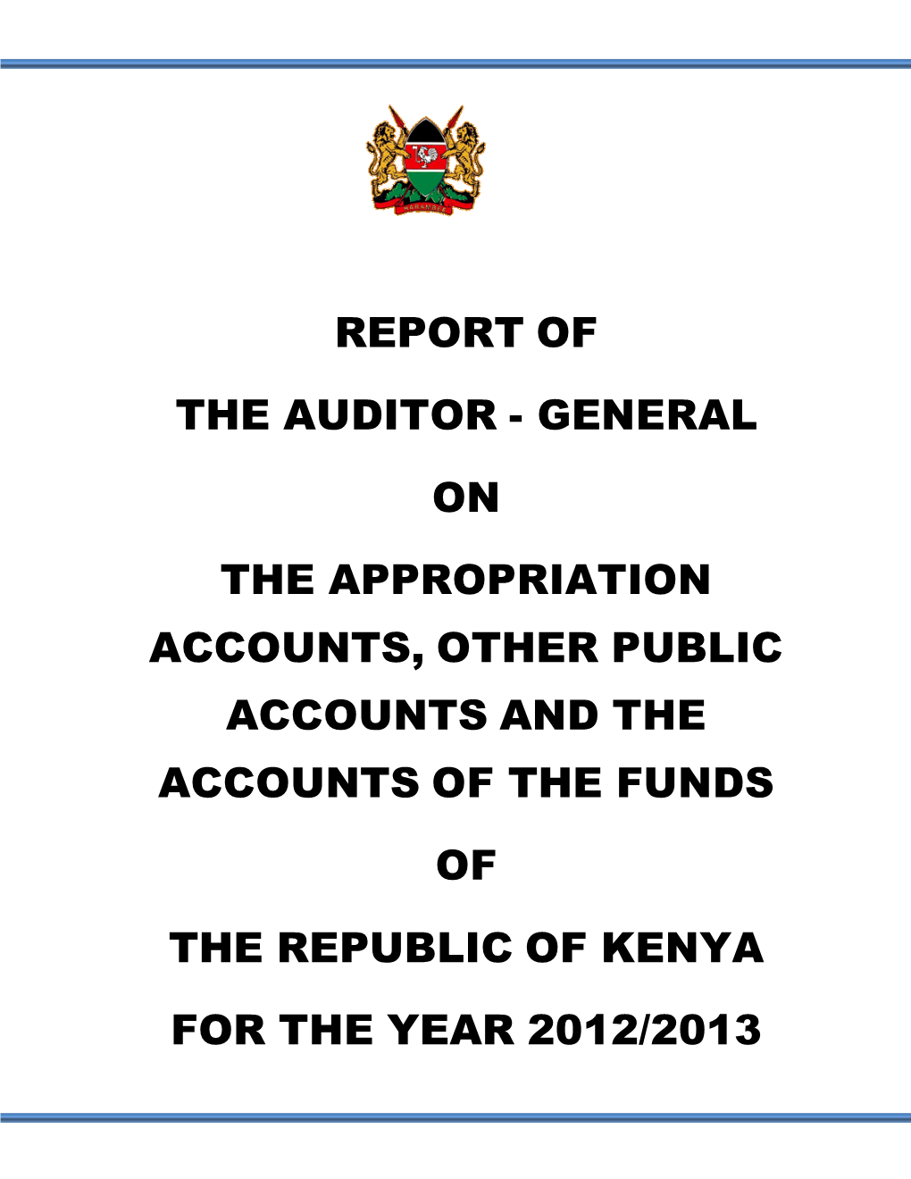 Report of the Auditor-General on the Accounts of the Government of Kenya for the Year Ended 30 June 2013