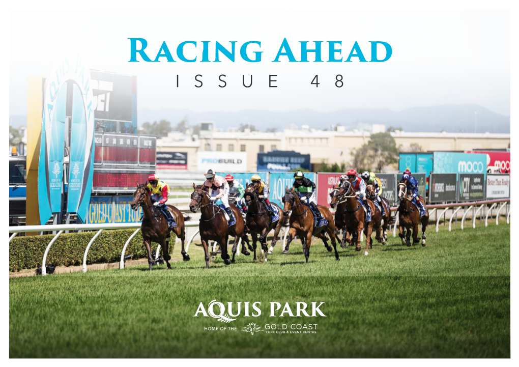 Racing Ahead ISSUE 48 the Winner of the MOCO Food Services Gold Coast Stakes, 'Doubt Defying' Ridden by Jeff Lloyd