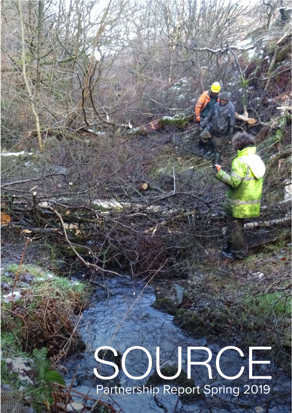 SOURCE Partnership Report Spring 2019 the SOURCE Is a Community Led Partnership That Has Been Active in the Upper Calder Valley Flooding Near Miss Since 2010