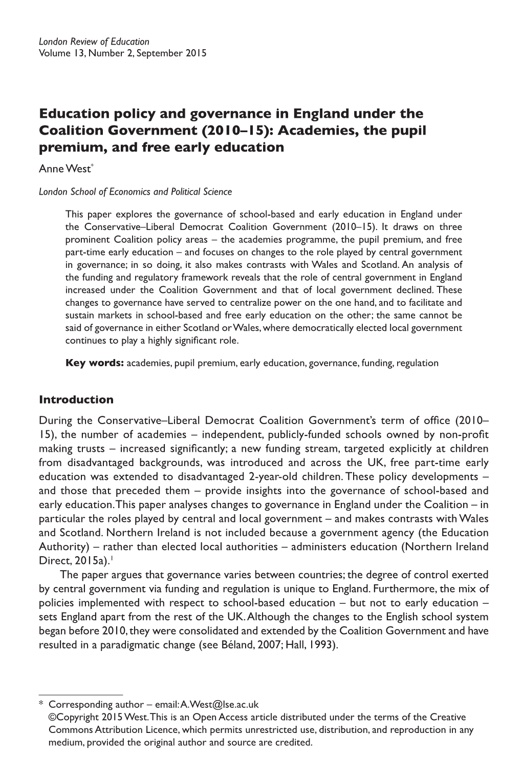 Education Policy and Governance in England Under the Coalition Government (2010–15): Academies, the Pupil Premium, and Free Early Education Anne West*
