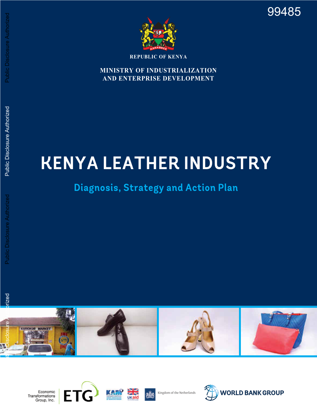 KENYA LEATHER INDUSTRY Public Disclosure Authorized Diagnosis, Strategy and Action Plan Public Disclosure Authorized Public Disclosure Authorized