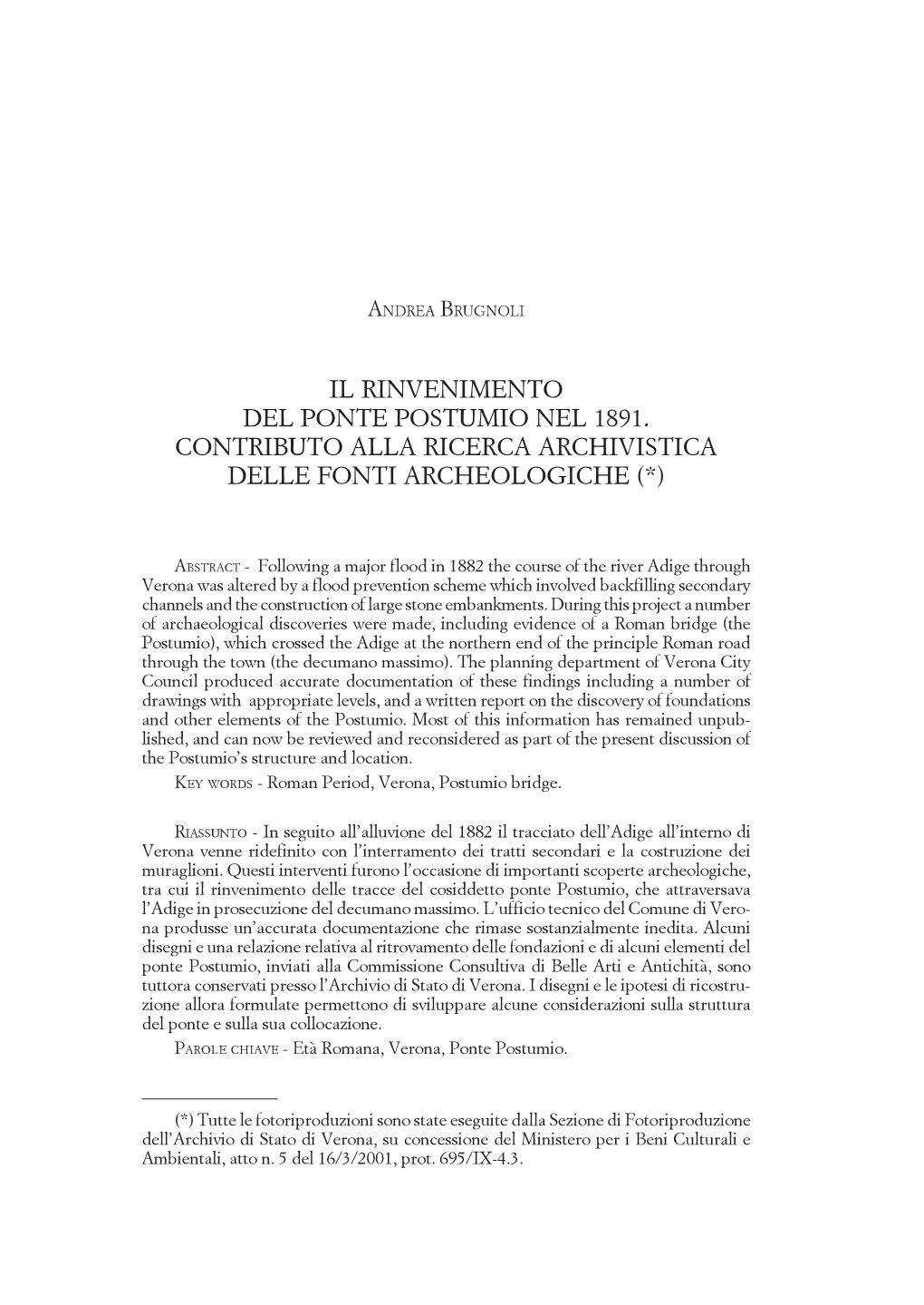 Il Rinvenimento Del Ponte Postumio Nel 1891. Contributo Alla Ricerca Archivistica Delle Fonti Archeologiche (*)