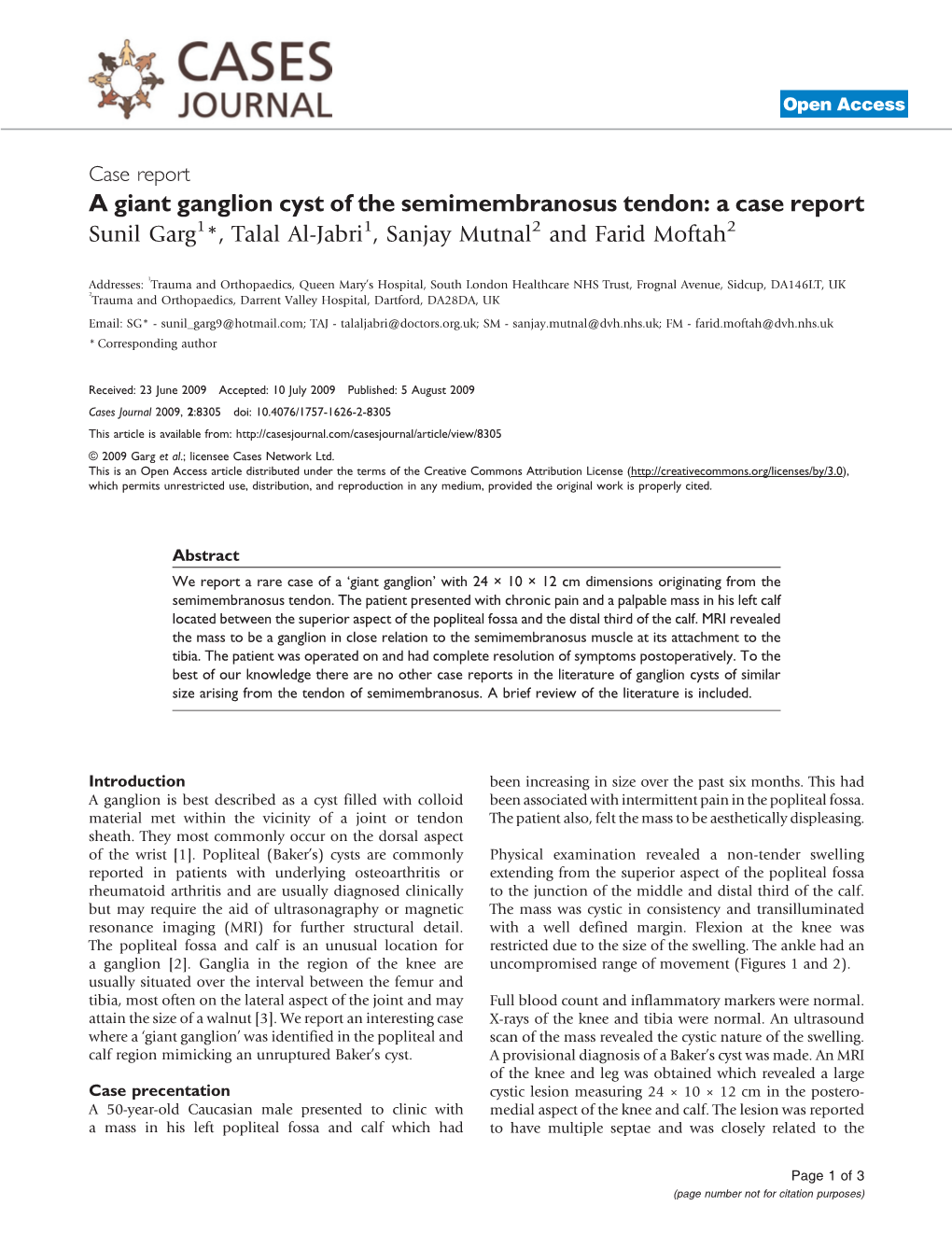 A Giant Ganglion Cyst of the Semimembranosus Tendon: a Case Report Sunil Garg1*, Talal Al-Jabri1, Sanjay Mutnal2 and Farid Moftah2