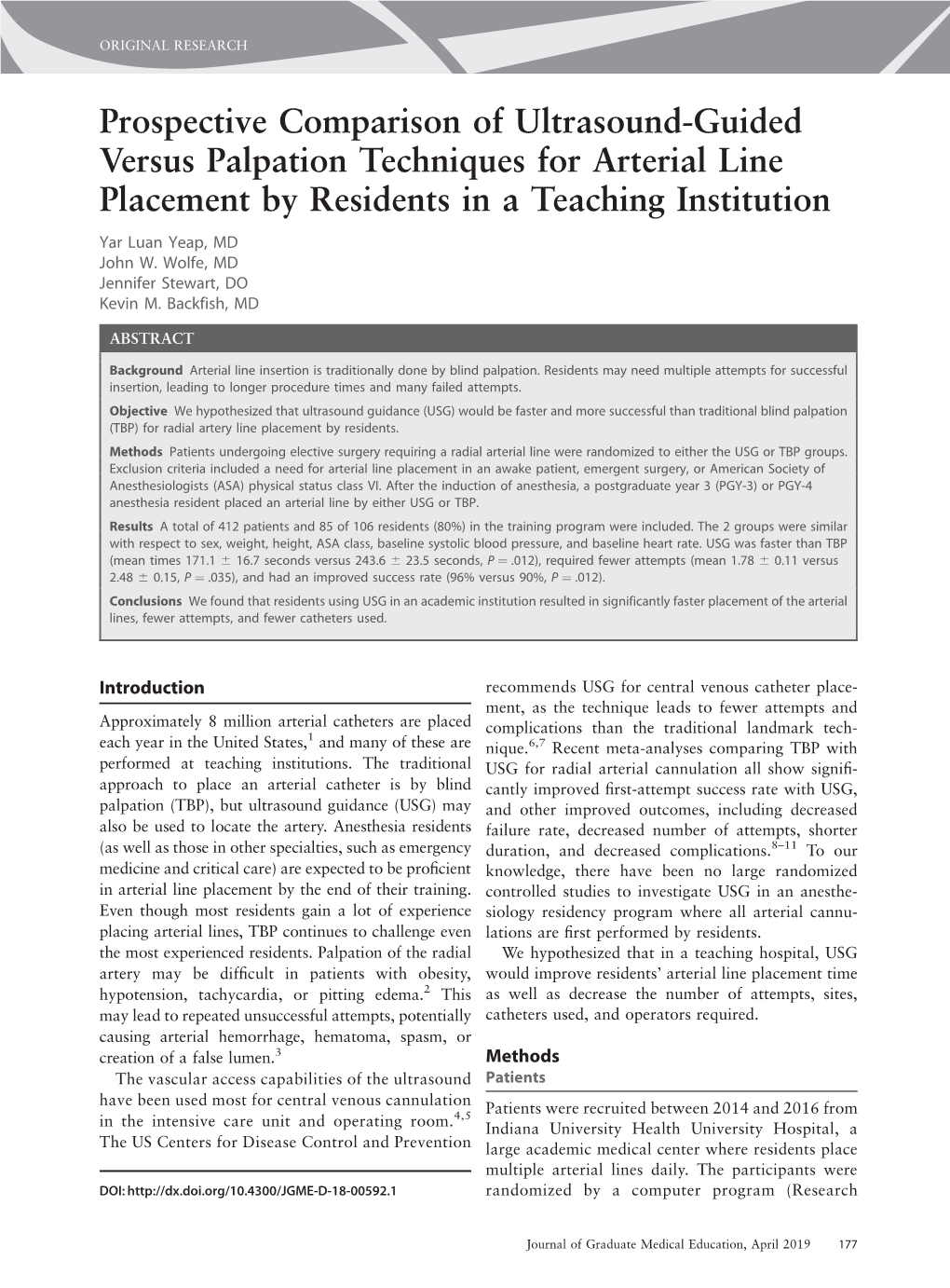 Prospective Comparison of Ultrasound-Guided Versus Palpation Techniques for Arterial Line Placement by Residents in a Teaching Institution Yar Luan Yeap, MD John W