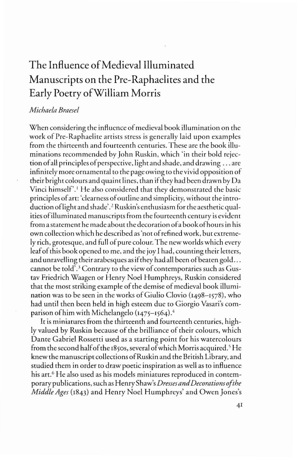 The Influence Ofmedieval Illuminated Manuscripts on the Pre-Raphaelites and the Early Poetry Ofwilliam Morris Michaela Braesel