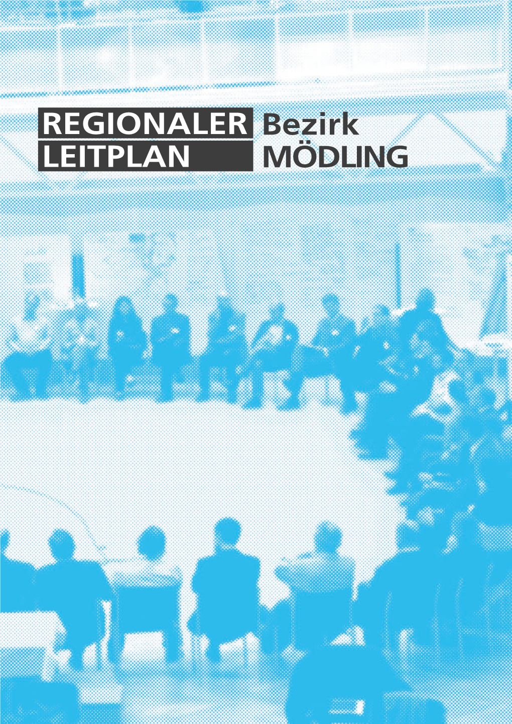 Regionaler Leitplan Bezirk Mödling Wien, Mödling, Juni 2016