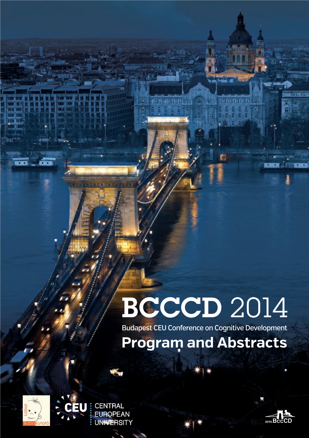 BCCCD 2014 Budapest CEU Conference on Cognitive Development Program and Abstracts