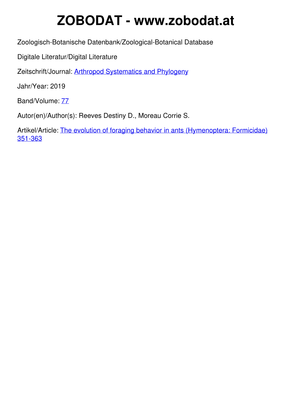 The Evolution of Foraging Behavior in Ants (Hymenoptera: Formicidae) 351-363 77 (2): 351 – 363 2019