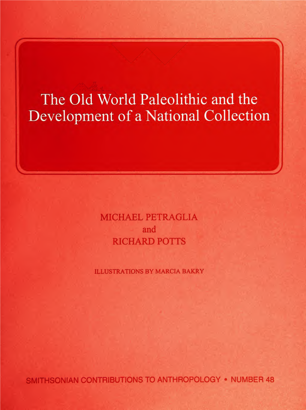 The Old World Paleolithic and the Development of a National Collection