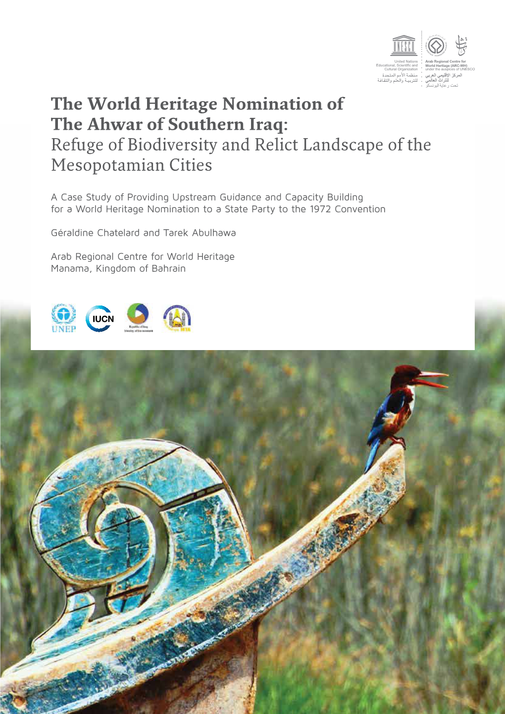 The World Heritage Nomination of the Ahwar of Southern Iraq: Refuge of Biodiversity and Relict Landscape of the Mesopotamian Cities