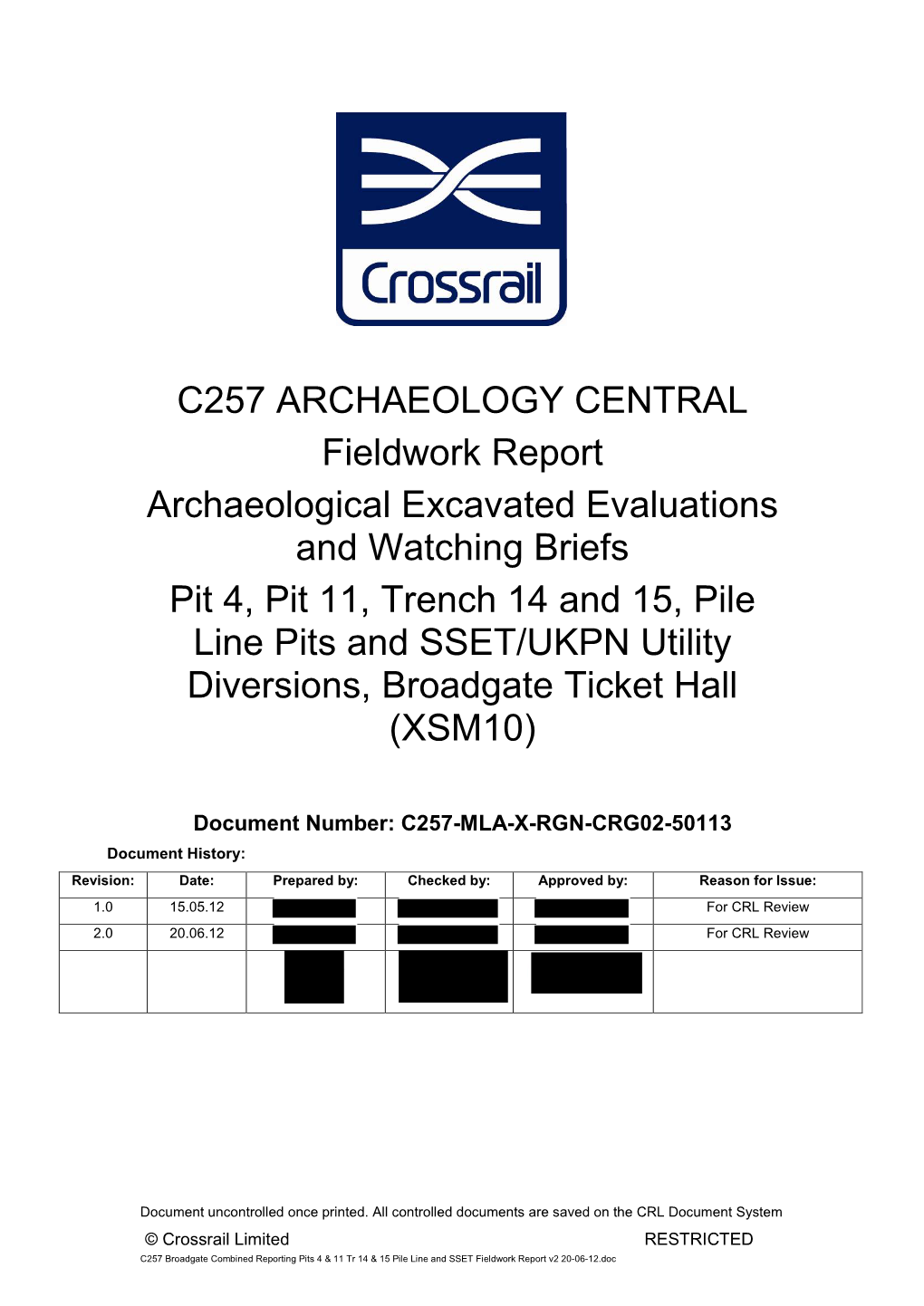 C257 XSM10 Broadgate Ticket Hall Combined Reporting Pits 4 and 11 Tr 14 and 15 Pile