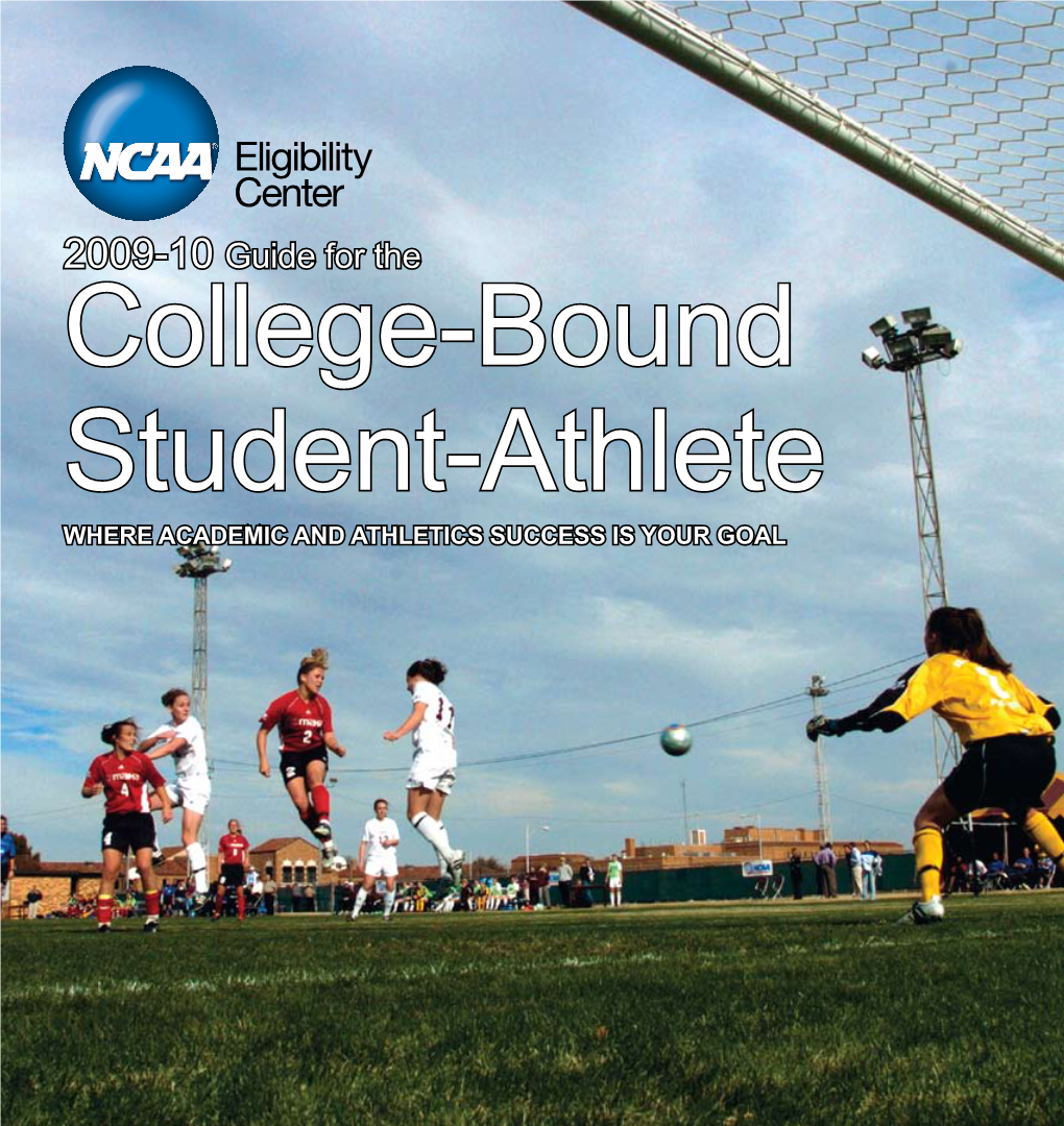 College-Bound Student-Athlete WHERE ACADEMIC and ATHLETICS SUCCESS IS YOUR GOAL