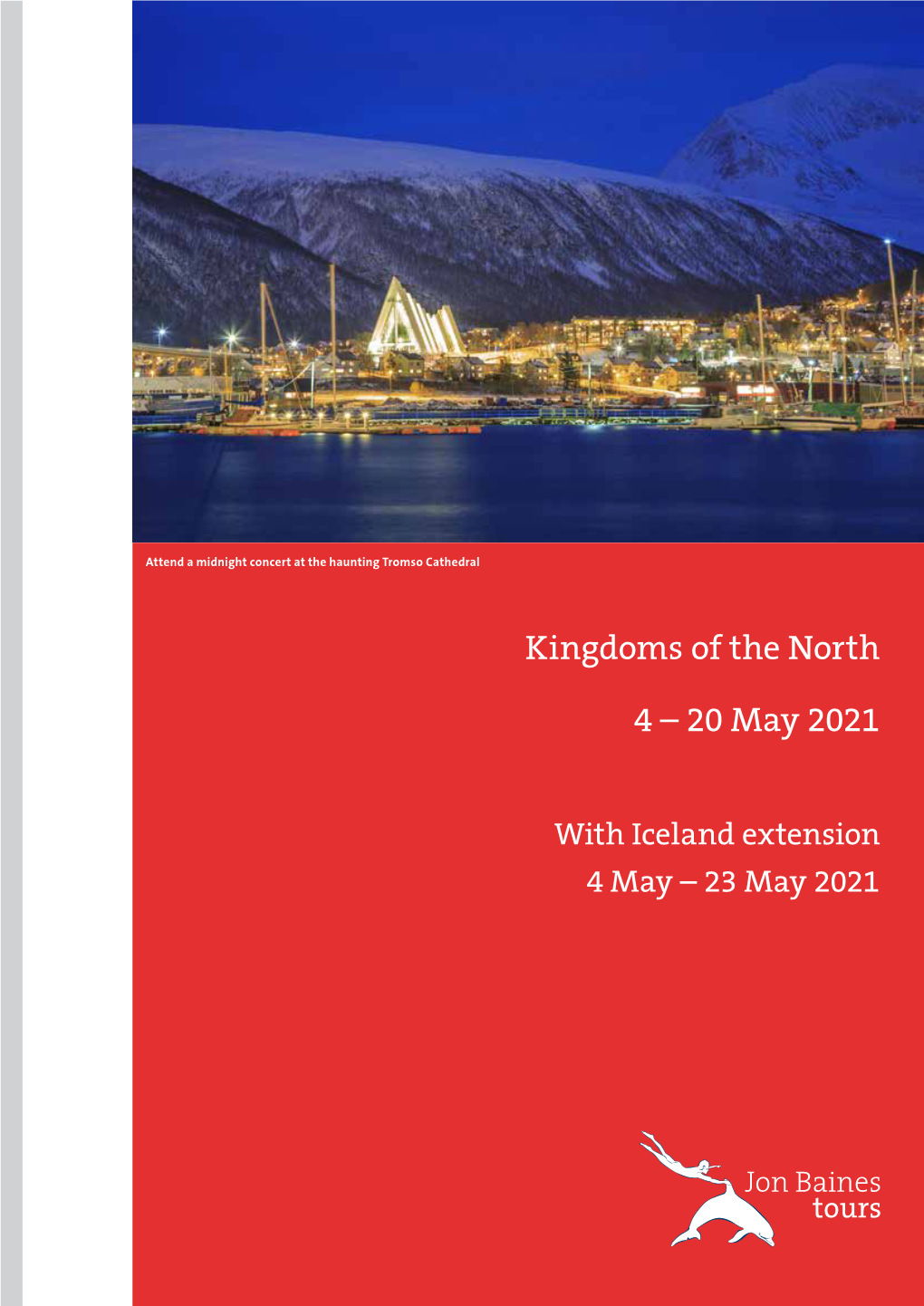 Kingdoms of the North 4 – 20 May 2021