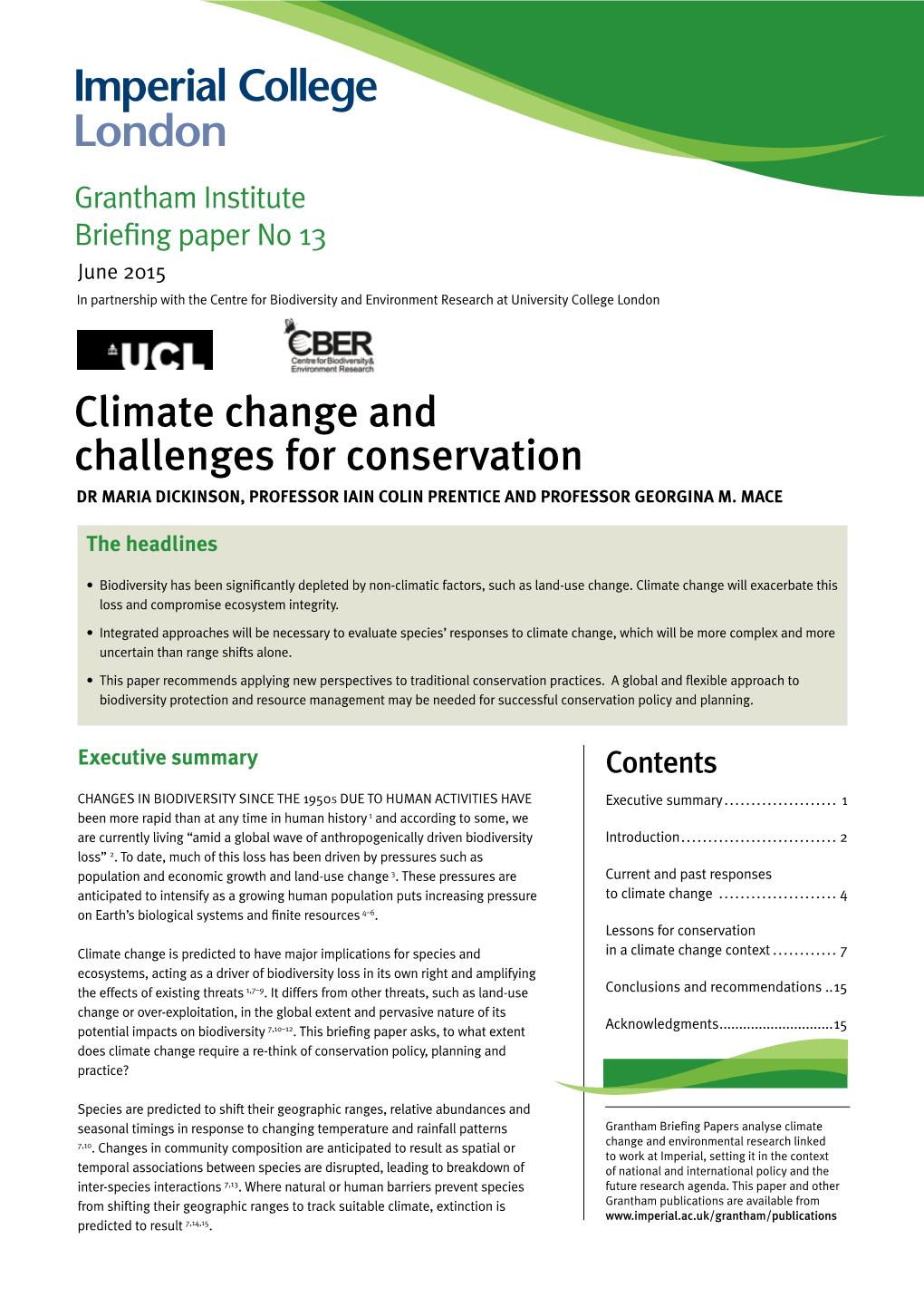 Climate Change and Challenges for Conservation DR MARIA DICKINSON, PROFESSOR IAIN COLIN PRENTICE and PROFESSOR GEORGINA M