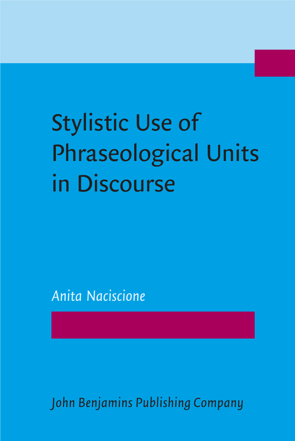 Stylistic Use of Phraseological Units in Discourse