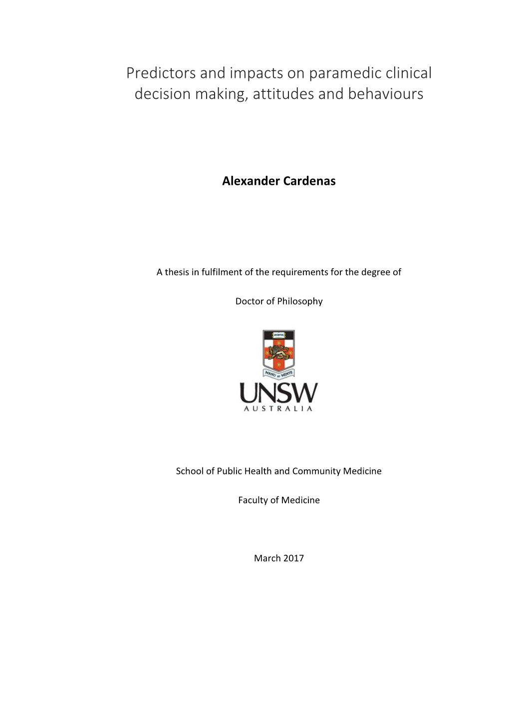 Predictors and Impacts on Paramedic Clinical Decision Making, Attitudes and Behaviours