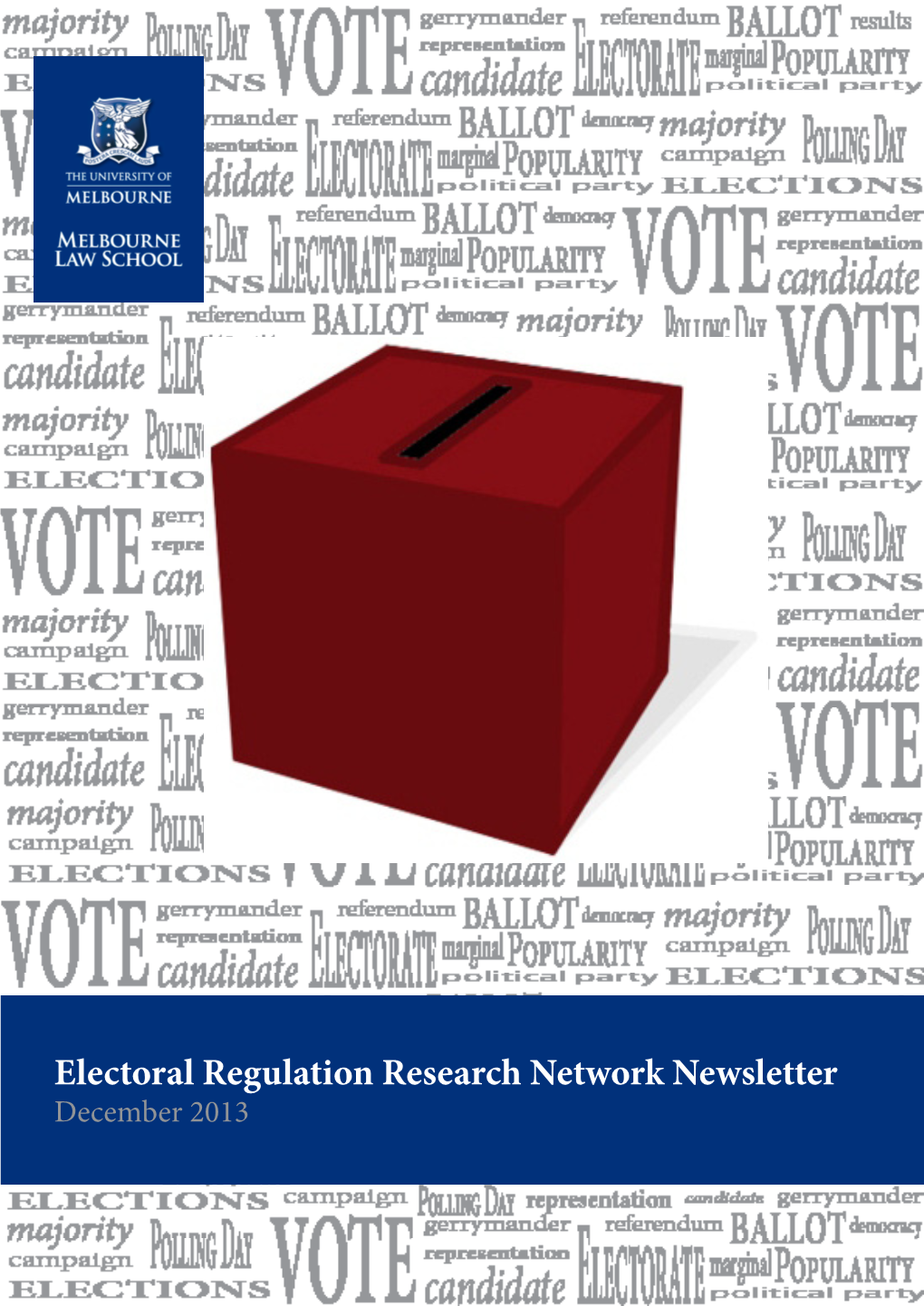 Electoral Regulation Research Network Newsletter December 2013 Table of Contents